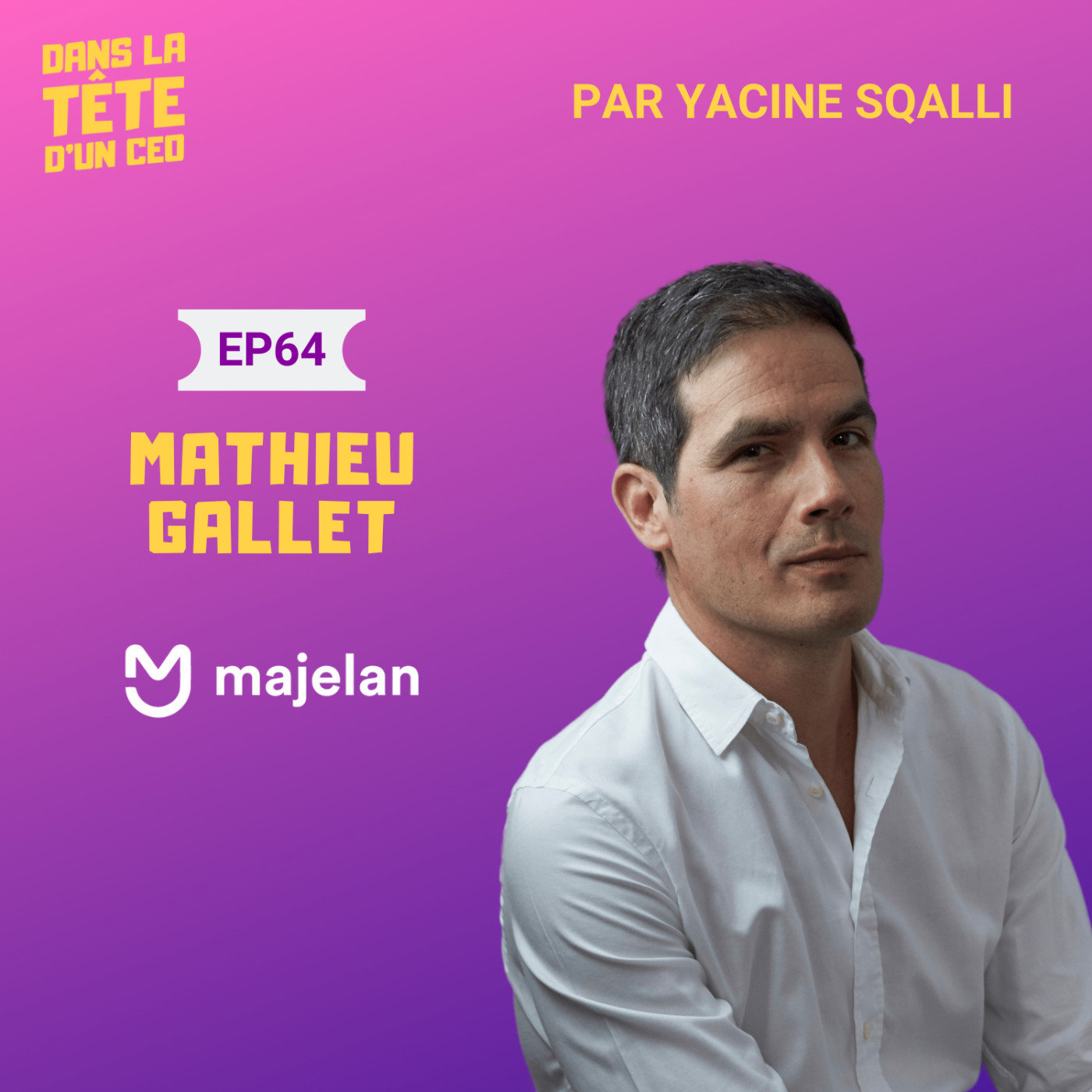 #64 Mathieu Gallet (Majelan) partie 1 : sur sa présidence de Radio France et de l'INA, sa vie...