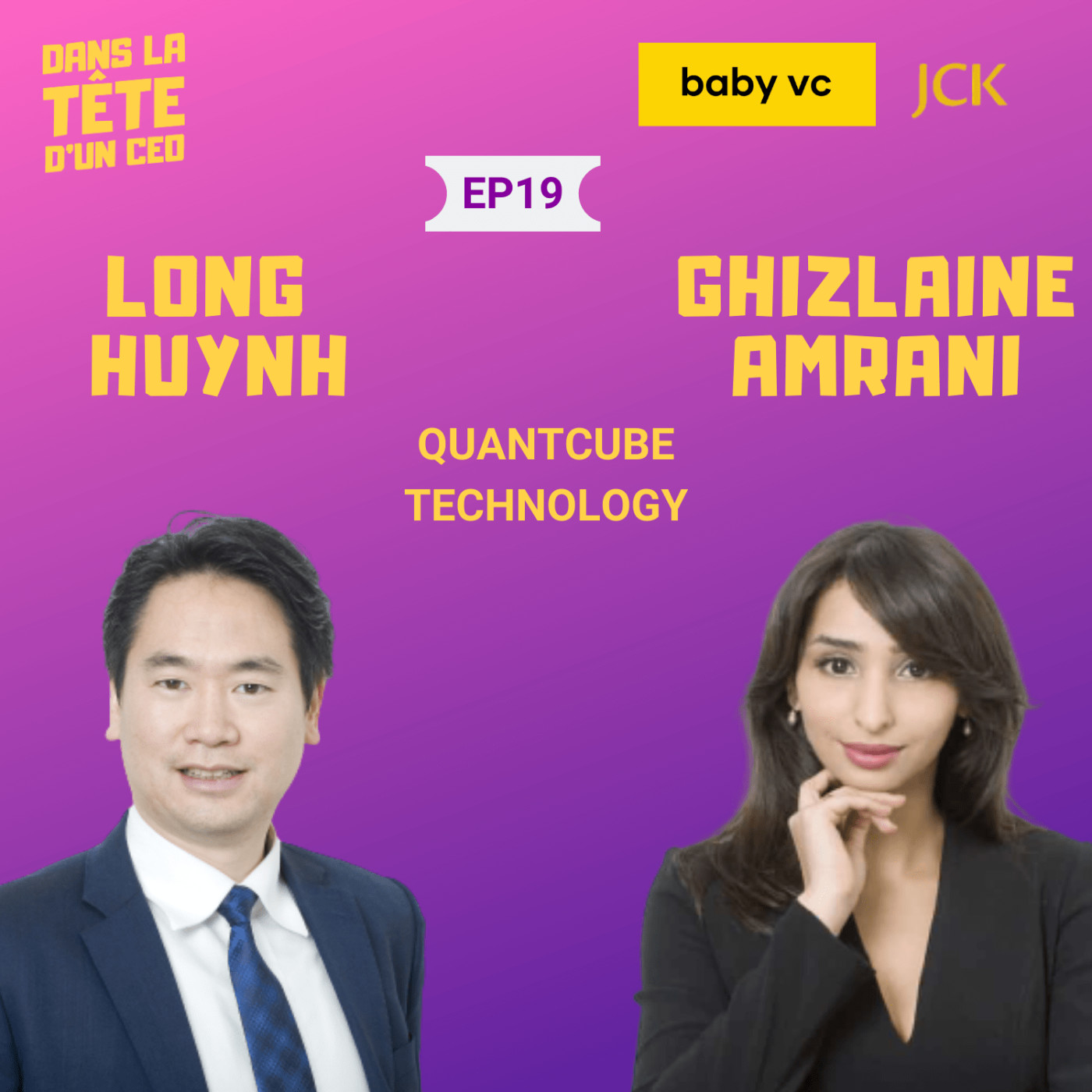 #19 Ghizlaine Amrani & Long Huynh (QuantCube) : Sur leur parcours respectif, la création de...
