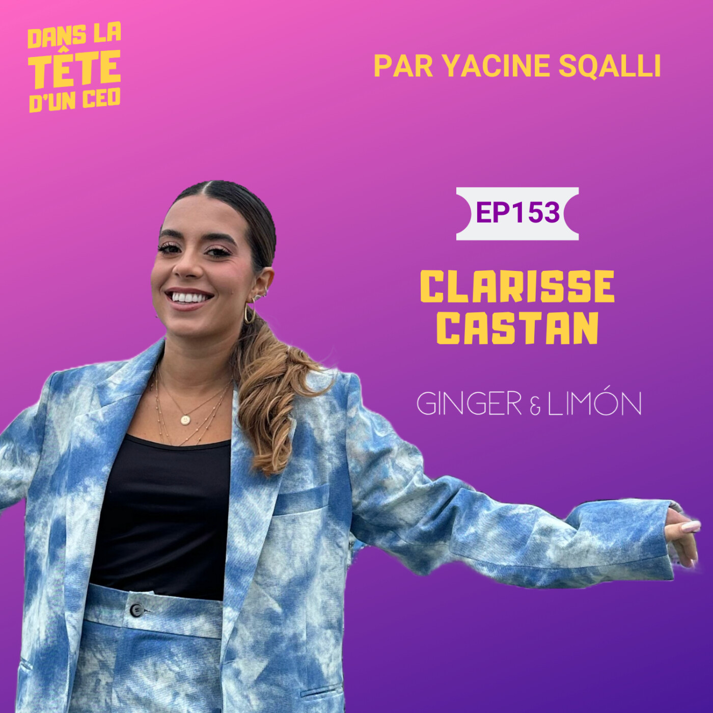 #153 Clarisse Castan (Ginger and Limón) : Quitter Accor pour lancer son agence - l’art de suivre...