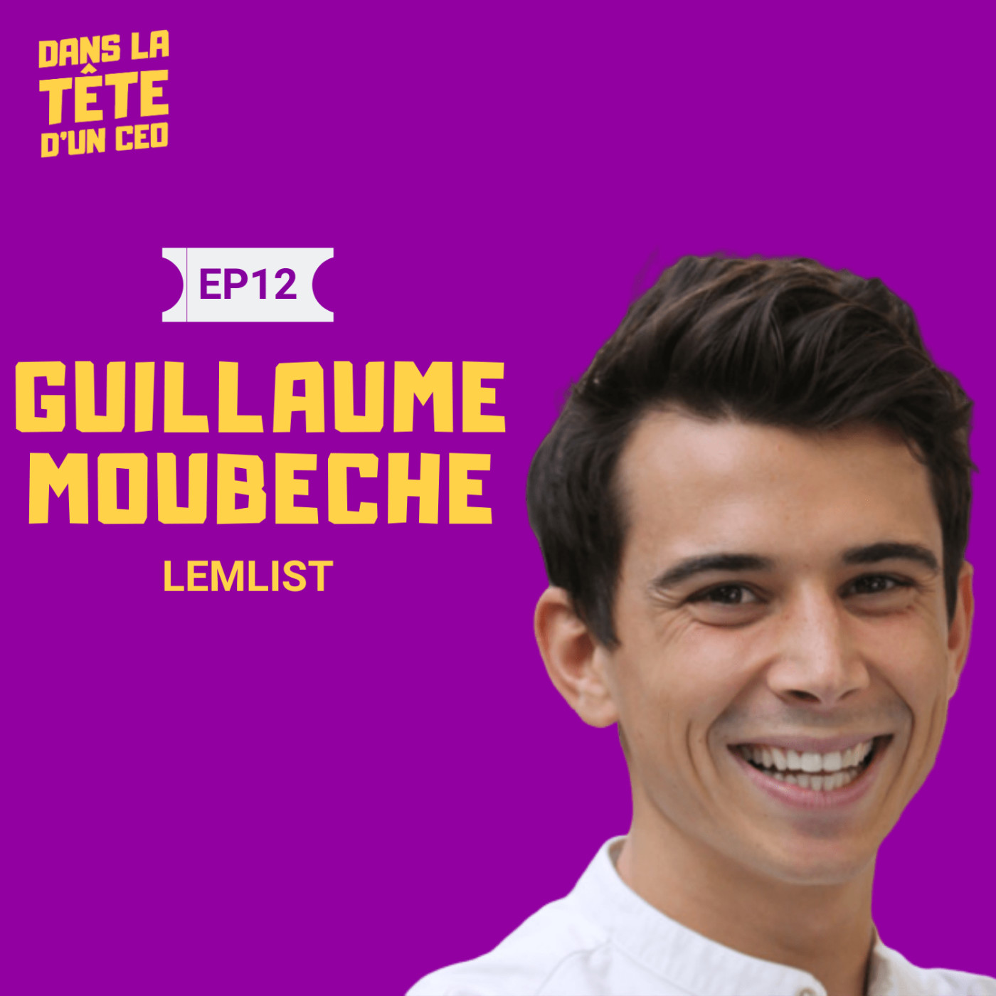 #12 Guillaume Moubeche CEO Lemlist : Sur la gestion de plusieurs business SaaS et faire 1M€ d'ARR...