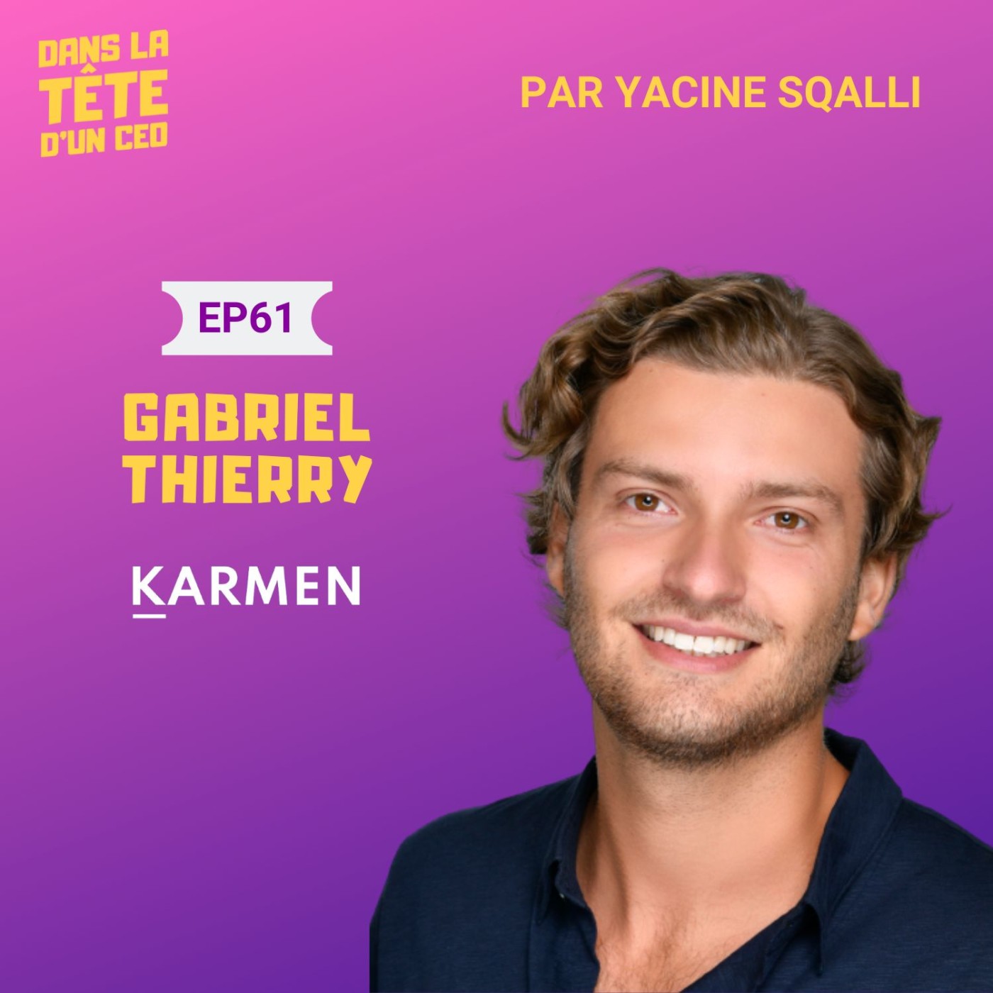 #61 Gabriel Thierry (Karmen) : Sur son passage de VC à entrepreneur, le financement et la solution...