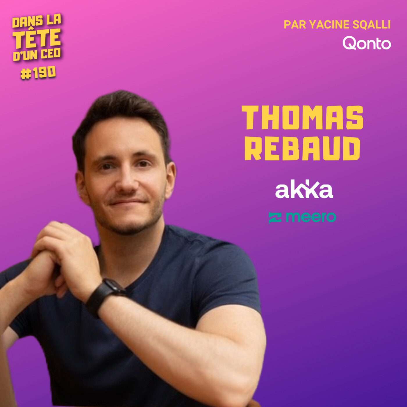 #190 Thomas Rebaud (Meero, Akka) : “J’ai toujours voulu être numéro 1”