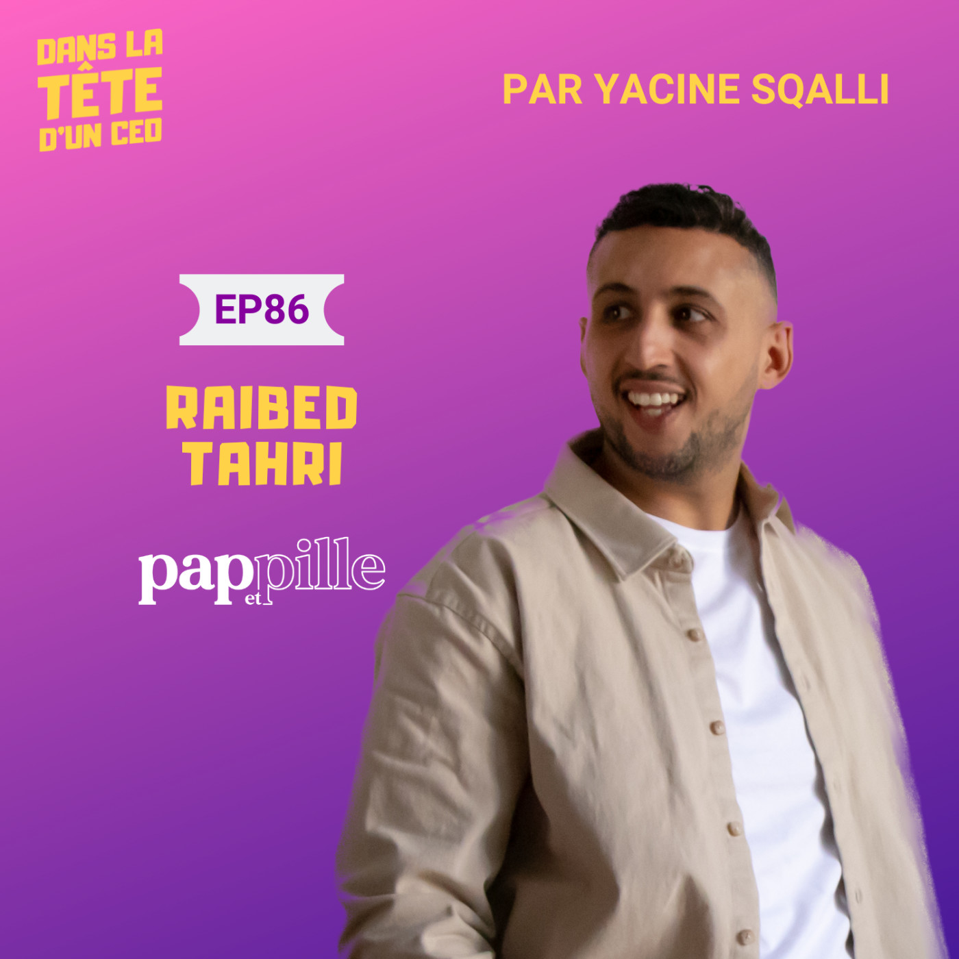 #86 Raibed Tahri (Pap et Pille) - partie 2 : Partir de rien et créer une communauté engagée, et...