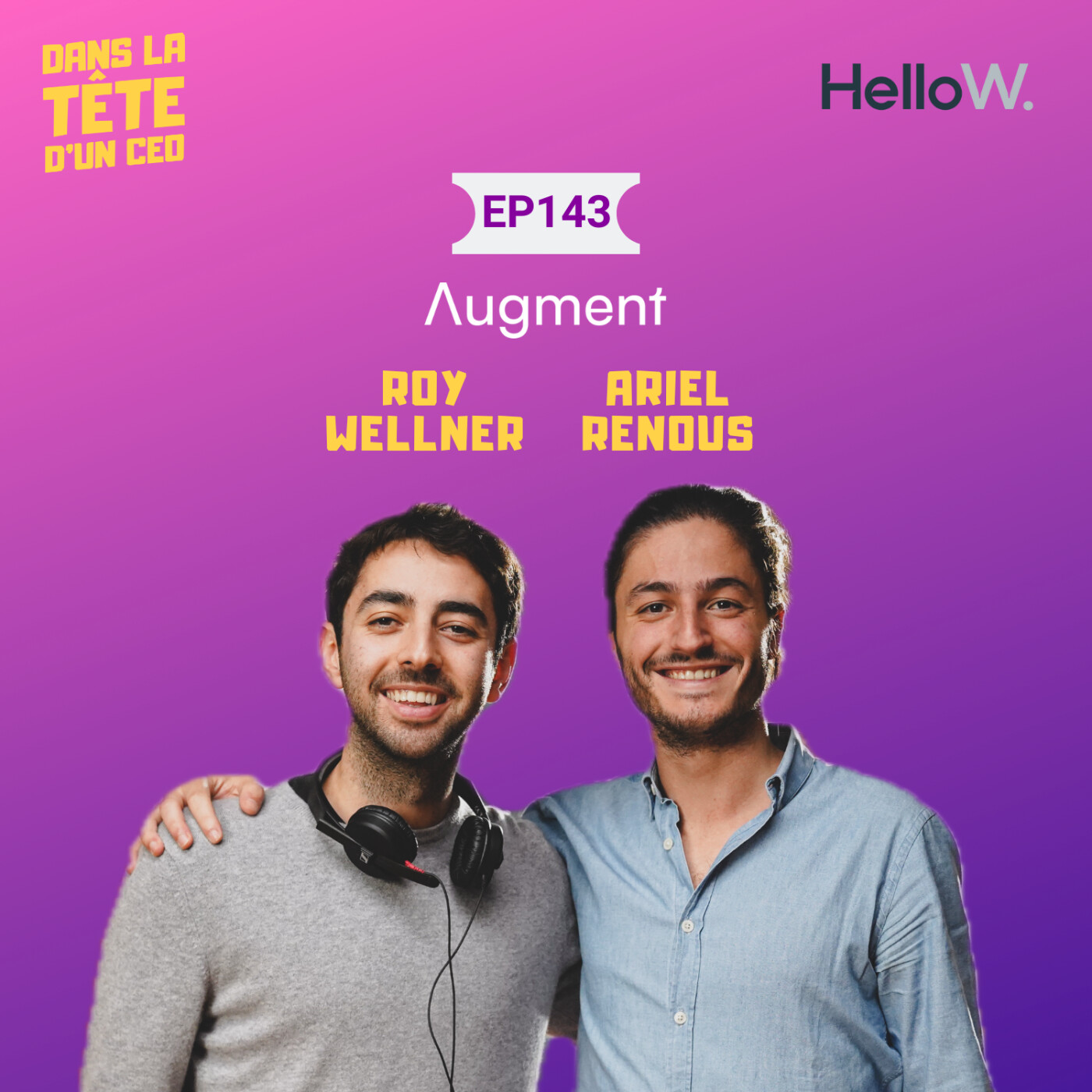 #143 Ariel Renous & Roy Wellner (Augment.org) - extrait :  Les facteurs clés du succès. (produit...