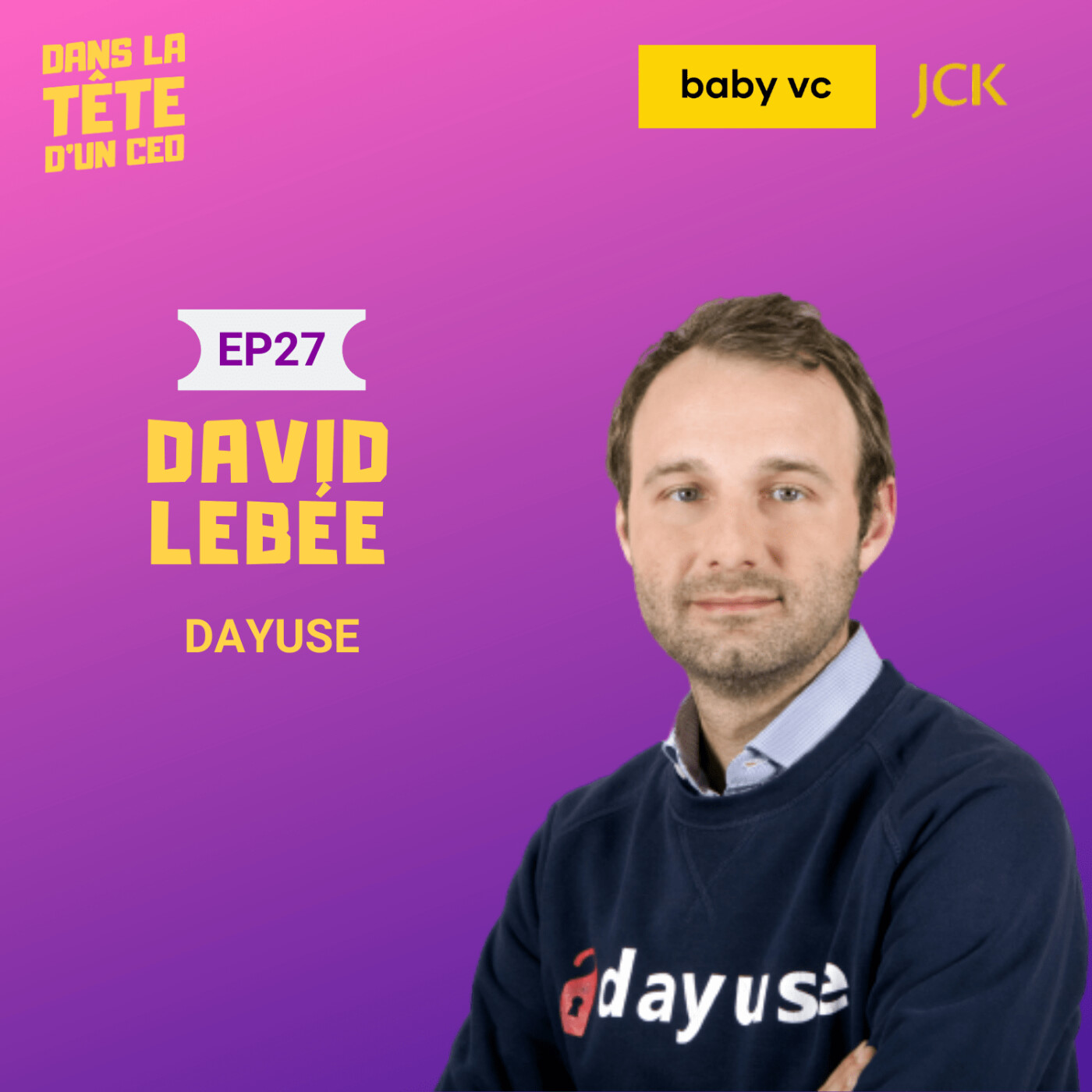 #27 David Lebée (Dayuse) : Sur leur premier 1M€ de CA avant de lever 15M€, leur...