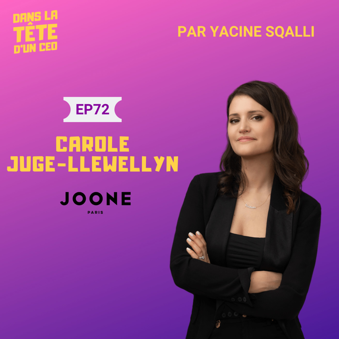 #72 Carole Juge-Llewellyn (Joone) : D'interdite bancaire à la création de la meilleure couche...