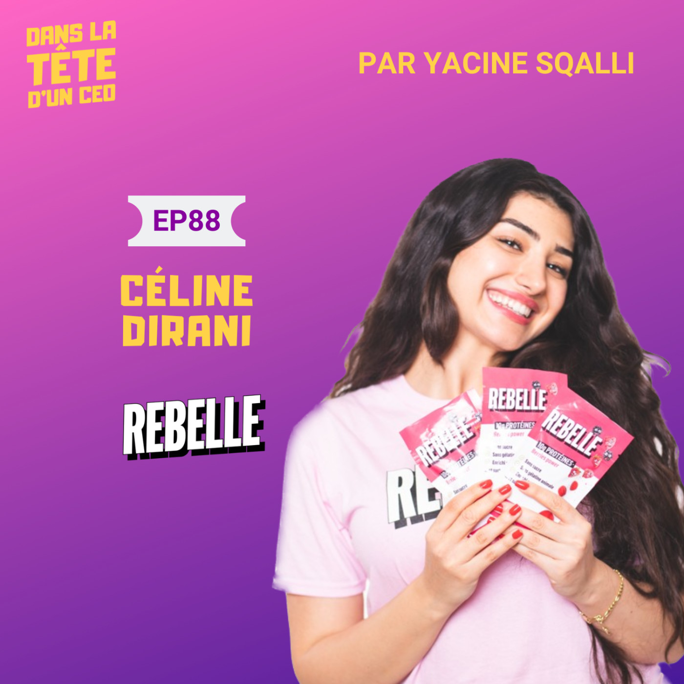 #88 Céline Dirani (Rebelle) - partie 1 : Dompter son TCA (Trouble des Conduites Alimentaires)  et...