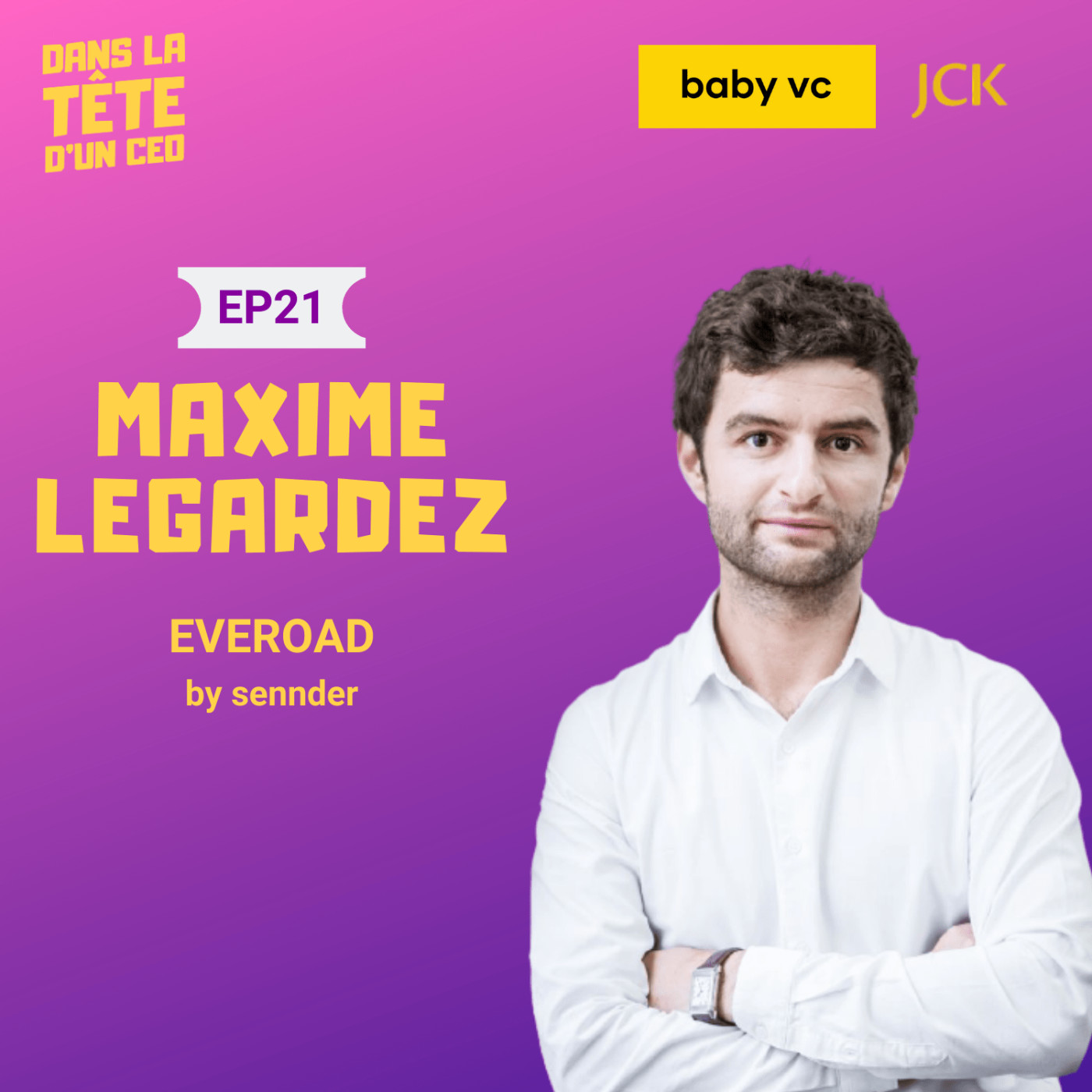 #21 Maxime Legardez (Everoad) : Sur le fret, la création d'Everoad, la fusion avec avec Sennder et...