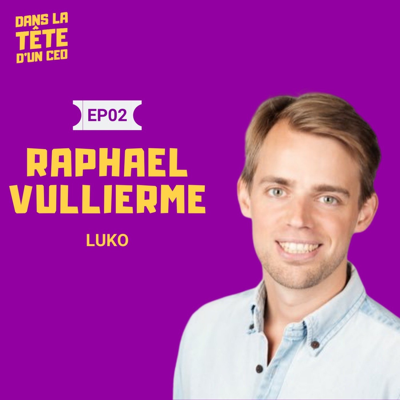 #2 Raphael Vullierme CEO Luko : Sur le job de CEO, la création de barrières à l'entrée et les...