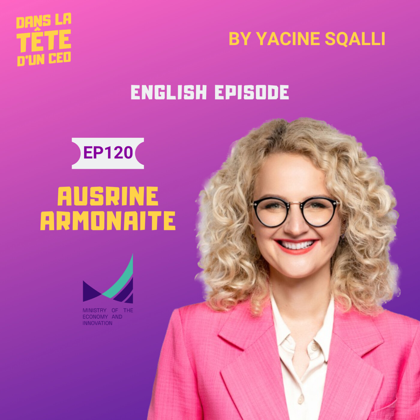 #120 Aušrinė Armonaitė, Minister of Economy and Innovation in Lithuania 🇱🇹 - ENGLISH...