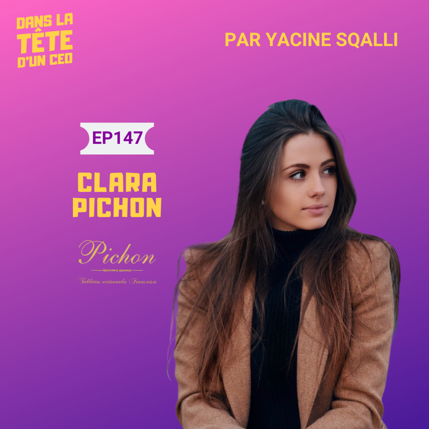 #147 Clara Pichon (Chocolats Pichon) : « On ne réfléchit pas et on verra après. »