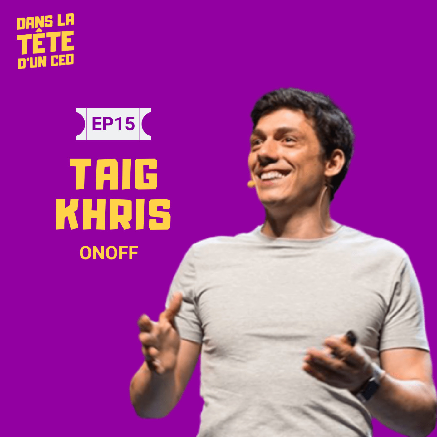 #15 Taig Khris (ONOFF) : Sur le sport à haut niveau, la transition vers l'entrepreneuriat et...
