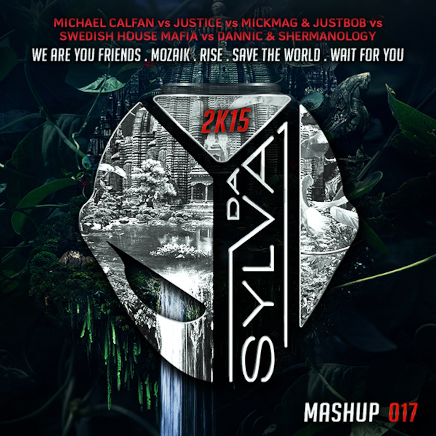 Michael Calfan vs Justice vs Mickmag & Justbob vs Swedish House Mafia vs Dannic & Shermanology - We...