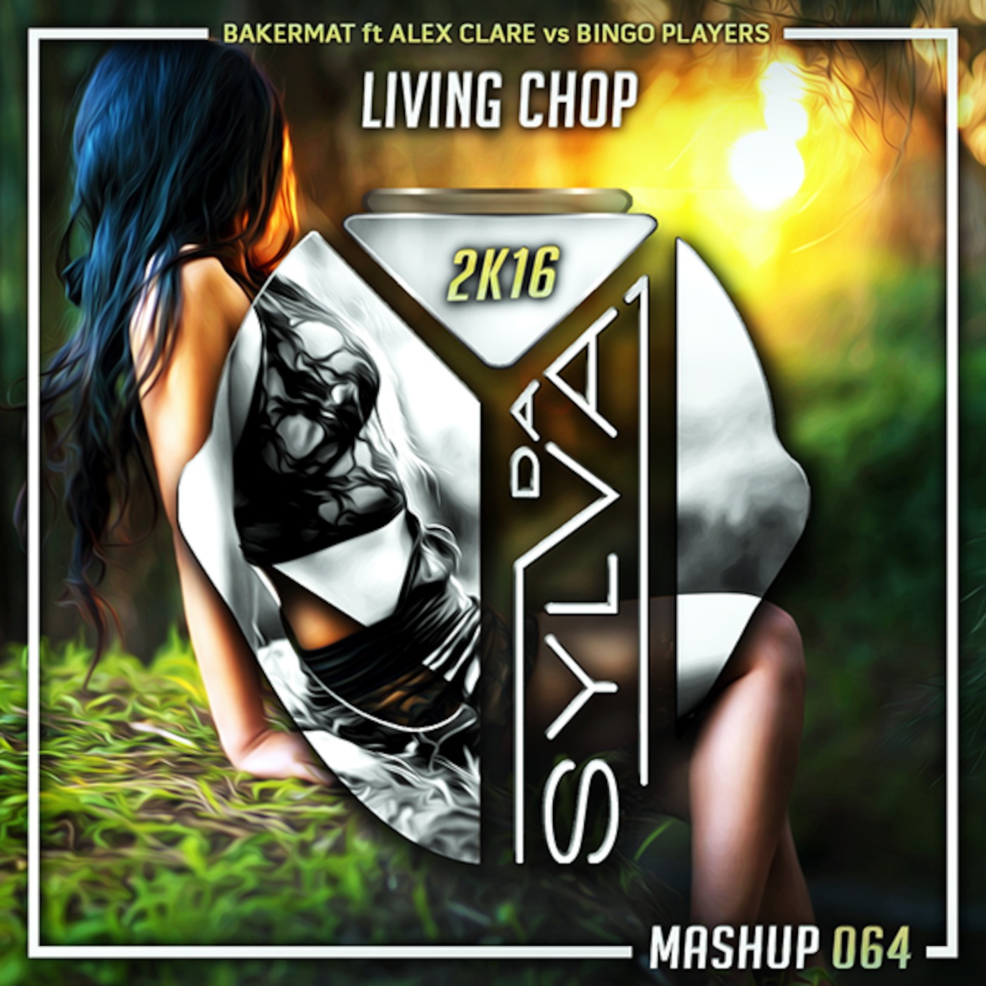 Bakermat ft Alex Clare Vs Bingo Players - Linving Chop (Da Sylva Mashup)