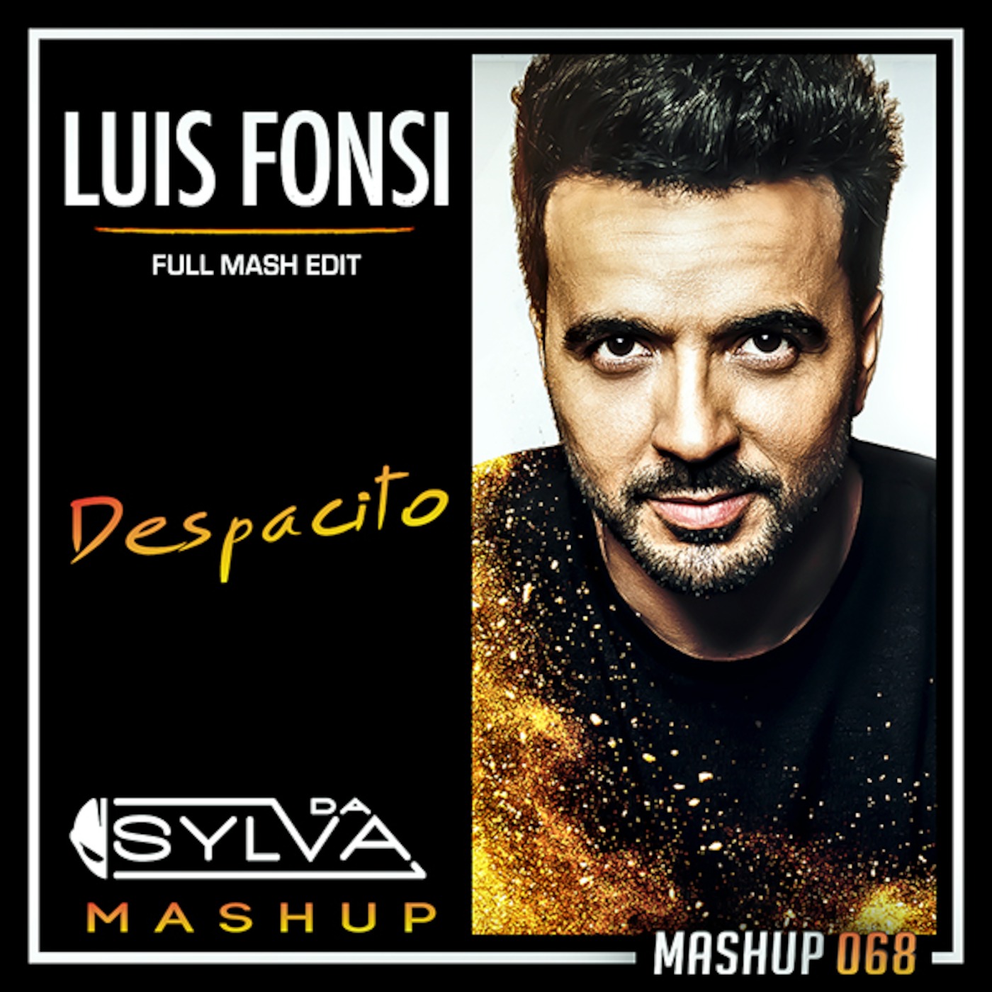 Luis Fonsi ft Daddy Yankee - Despacito (Da Sylva full edit Mashup)