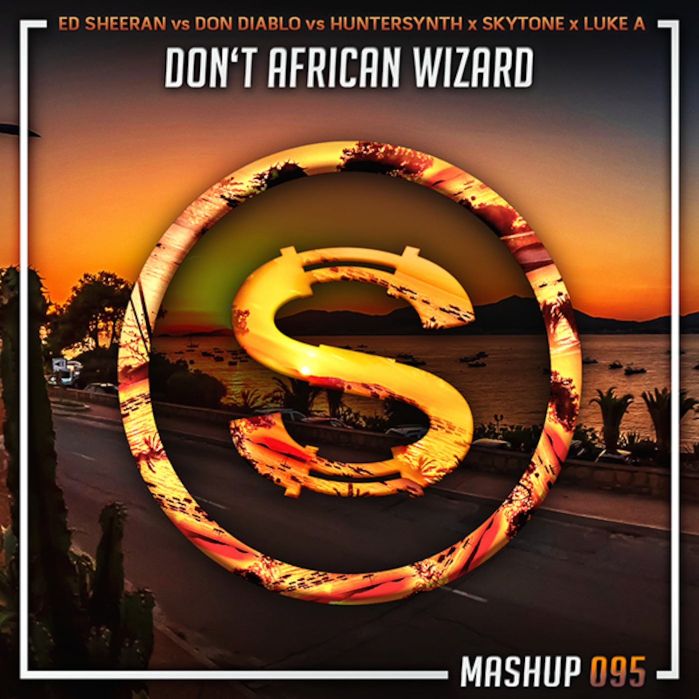 Ed Sheeran vs Don Diablo vs Huntersynth x Skytone x Luke Alive - Don't African Wizard (Da Sylva...