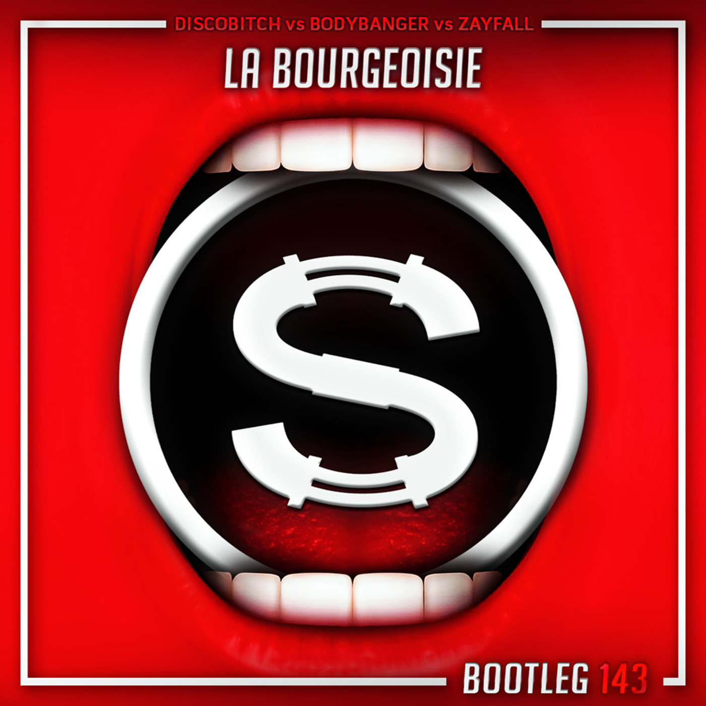 Episode 143: Discobitch vs Bodybanger vs Zayfall - La Bourgeoisie (SYLVA bootleg)