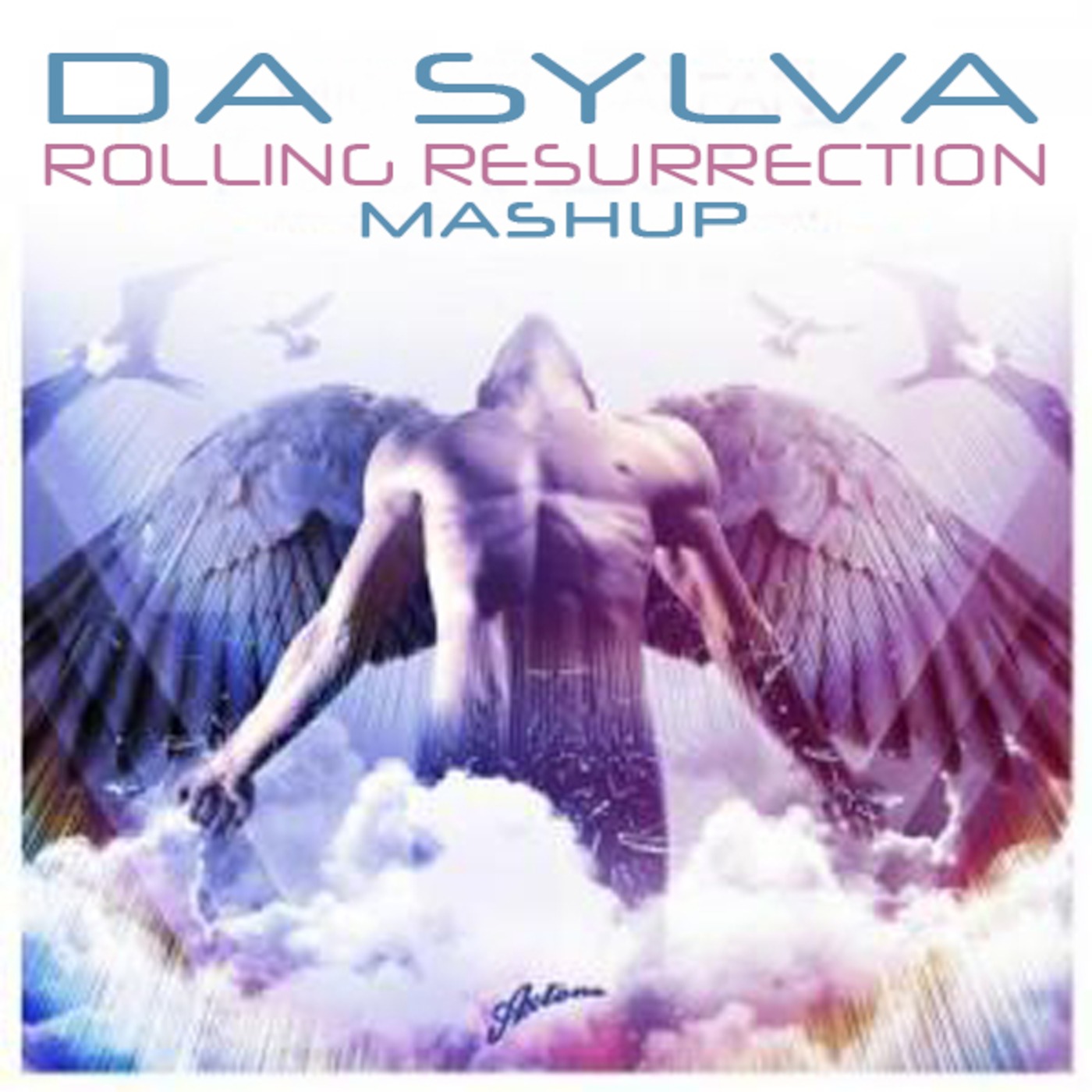 DA SYLVA aka DEEJAY SPEED rolling resurrection (mashup edit mix)