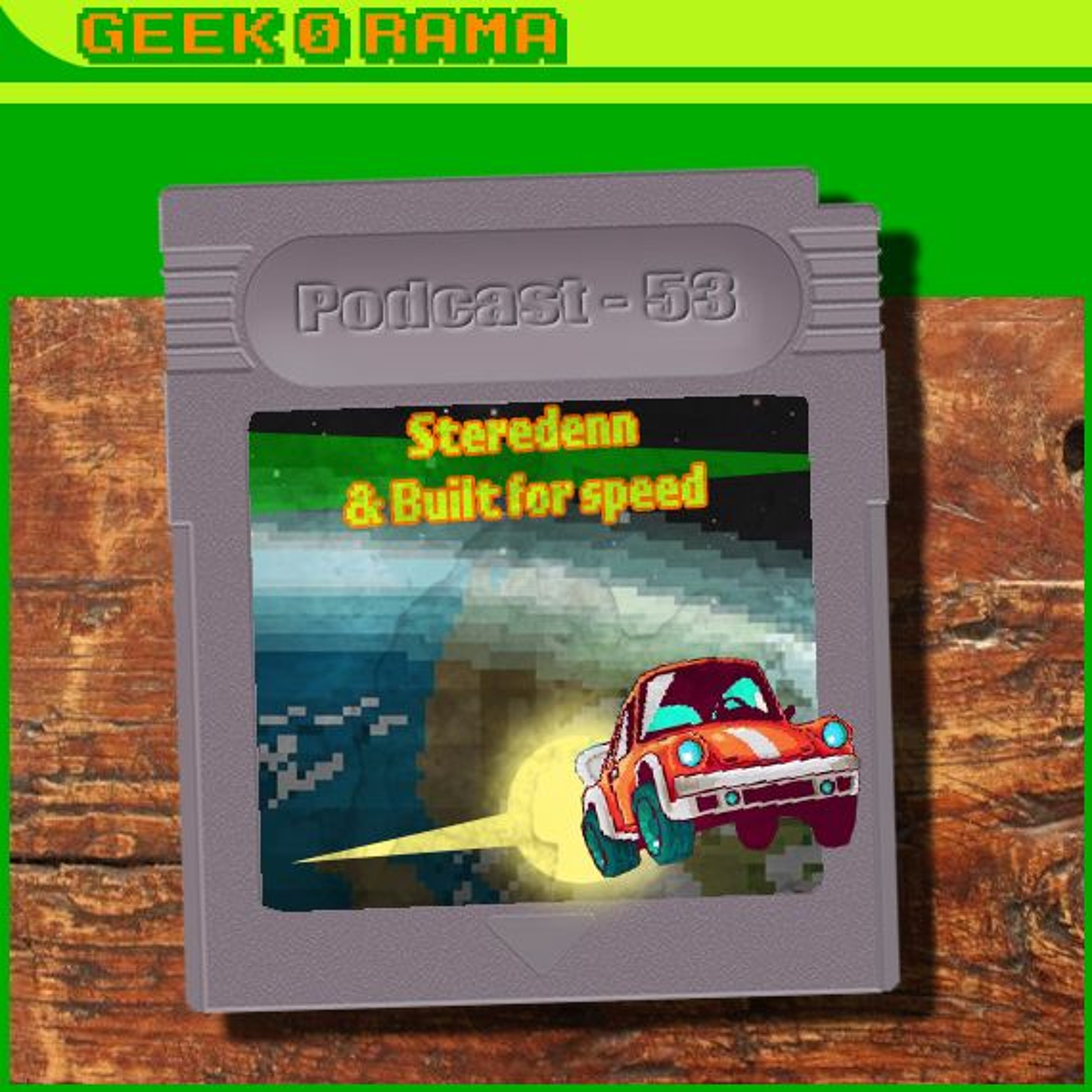 Episode 053 Geek'O'rama - Steredenn & Built for Speed | L'impact des réseaux sociaux