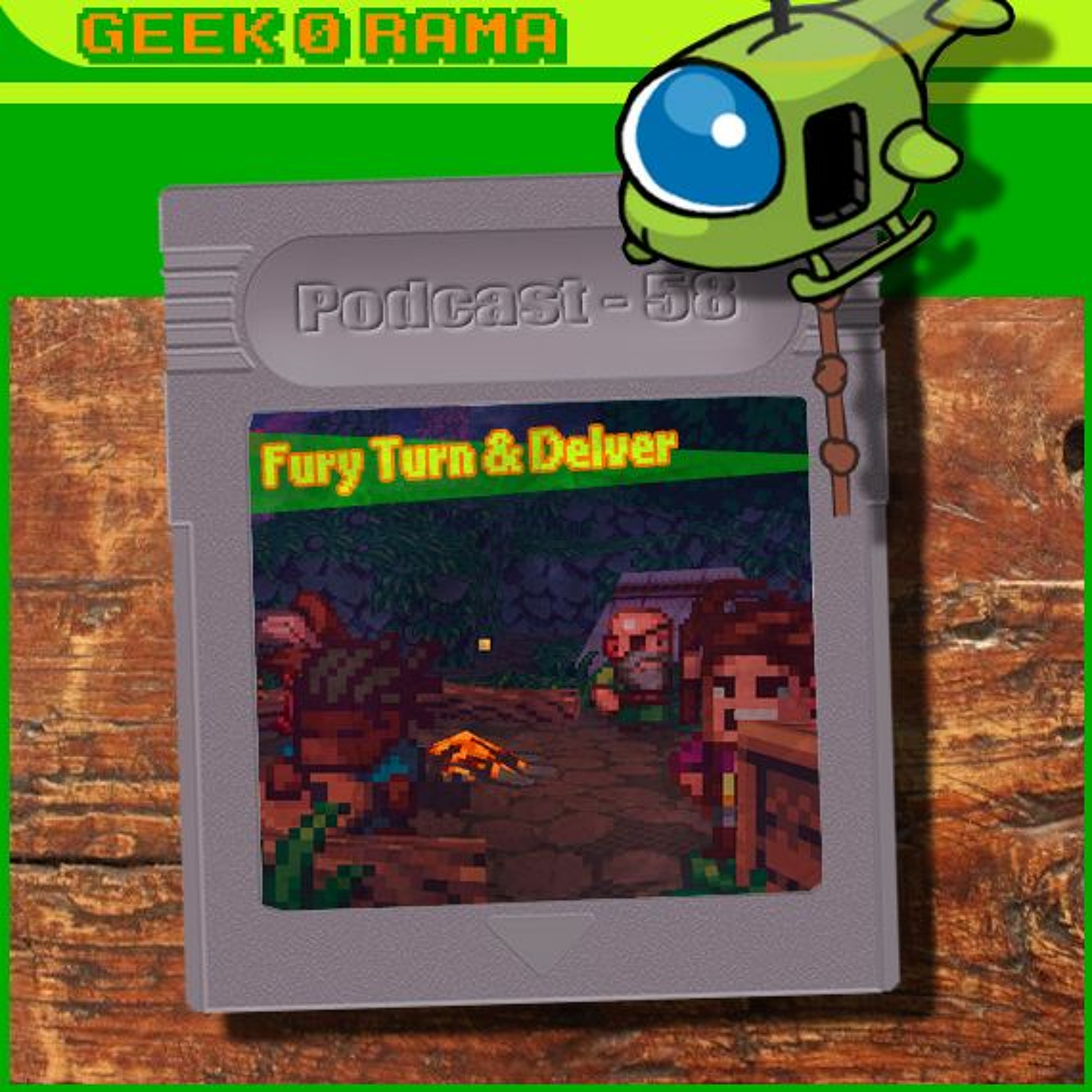 Episode 058 Geek'O'rama - Fury Turn & Delver | Le musée du pixel