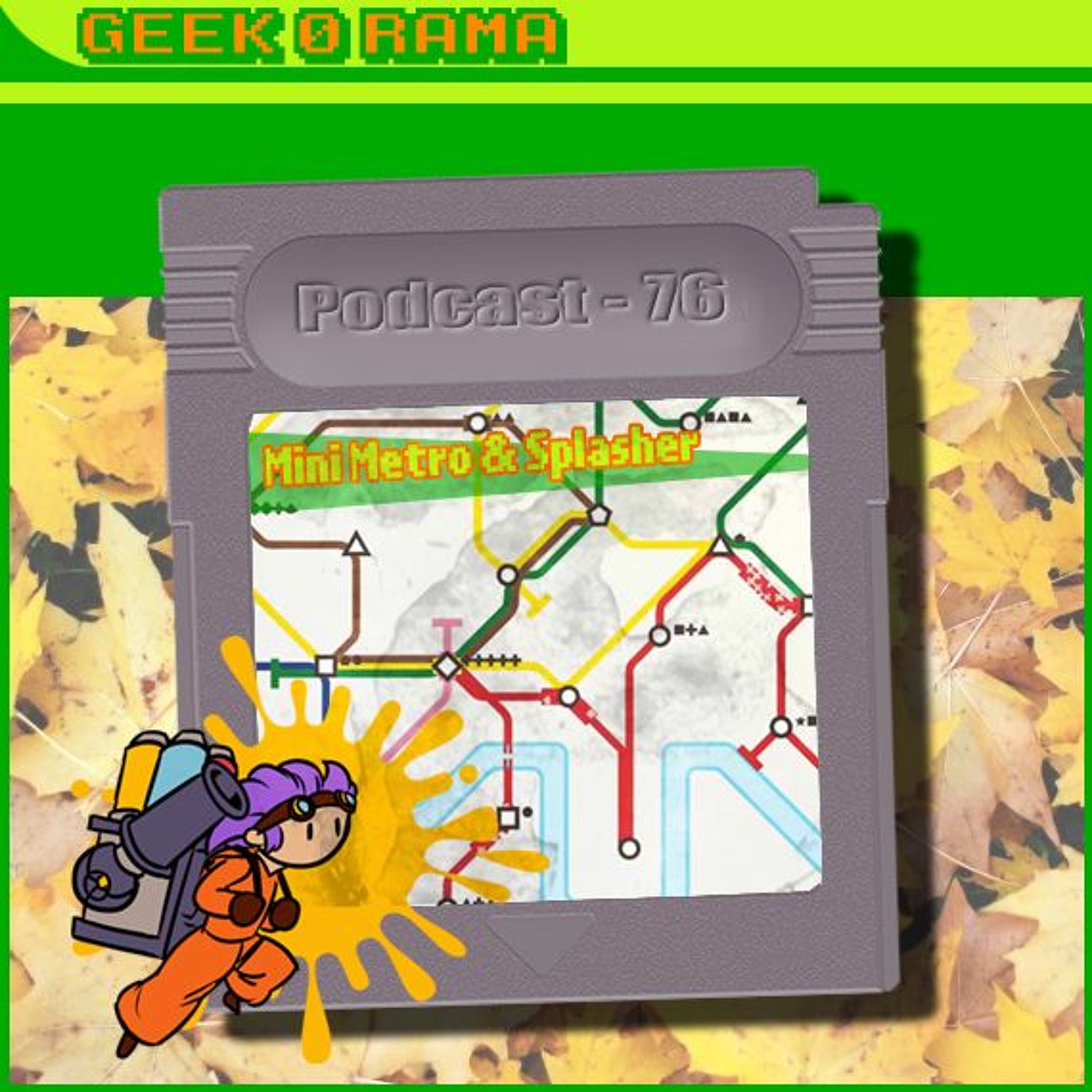 Episode 076 Geek'O'rama - Mini Metro & Splasher | Un journal intime intelligent et positif !