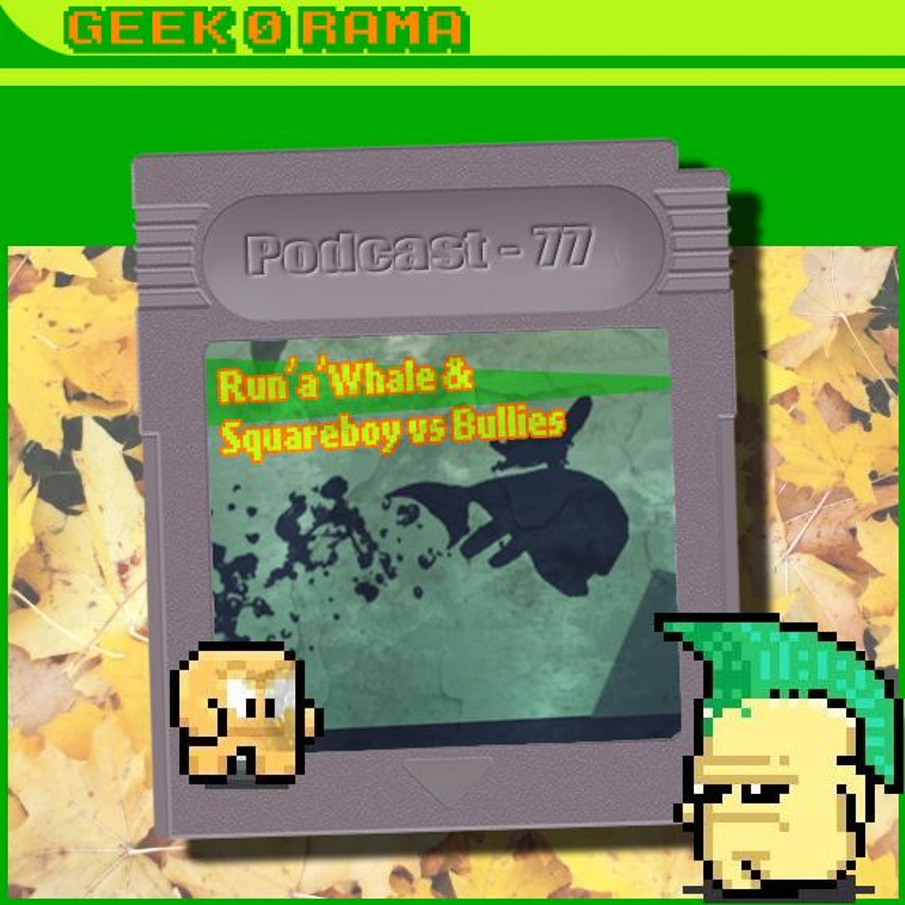Episode 077 Geek'O'rama - Squareboy Vs Bullies & Run'A'Whale | Archive jeux promotionnels big N