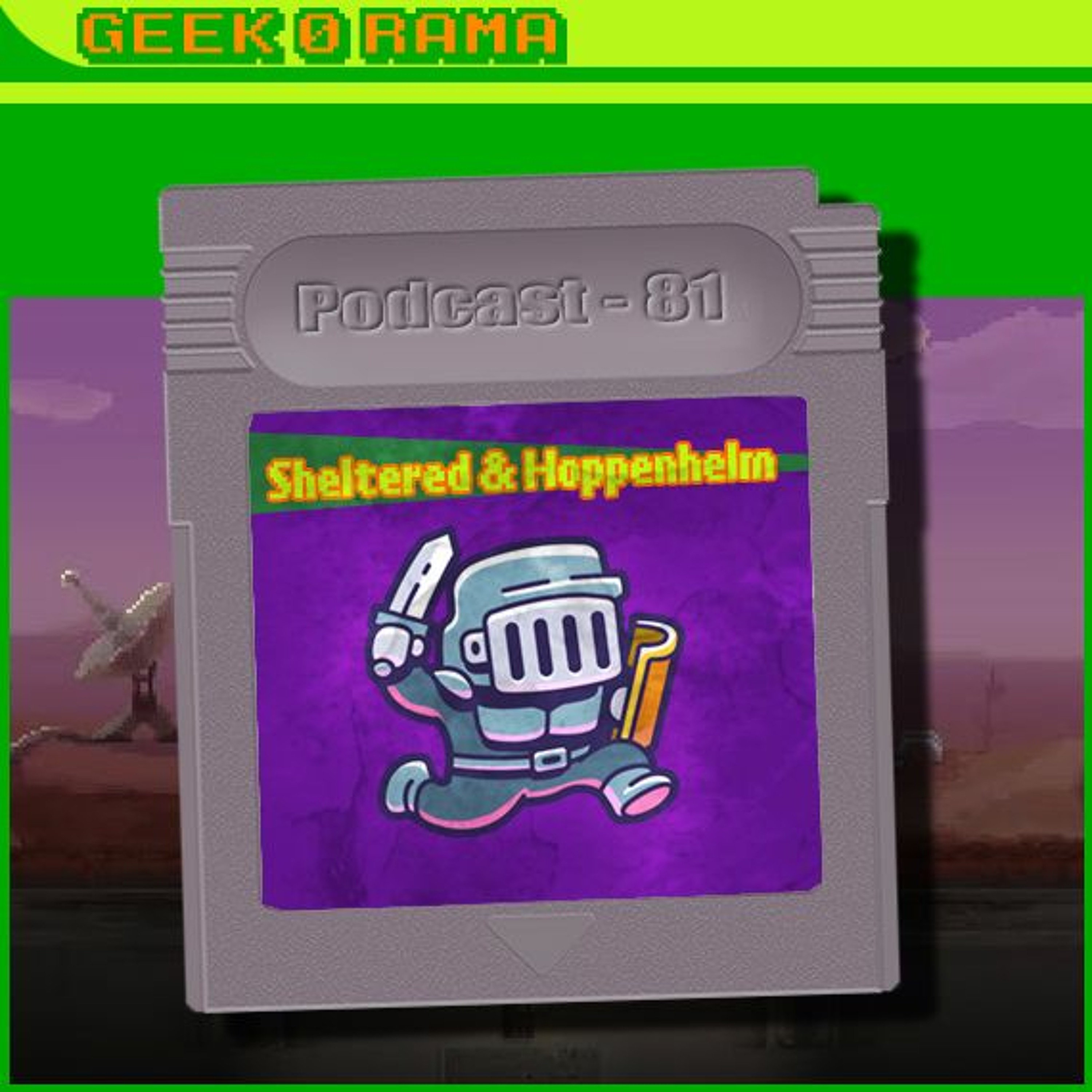 Episode 081 Geek'O'rama - Sheltered & Hoppenhelm | L'histoire des Google Doodles.