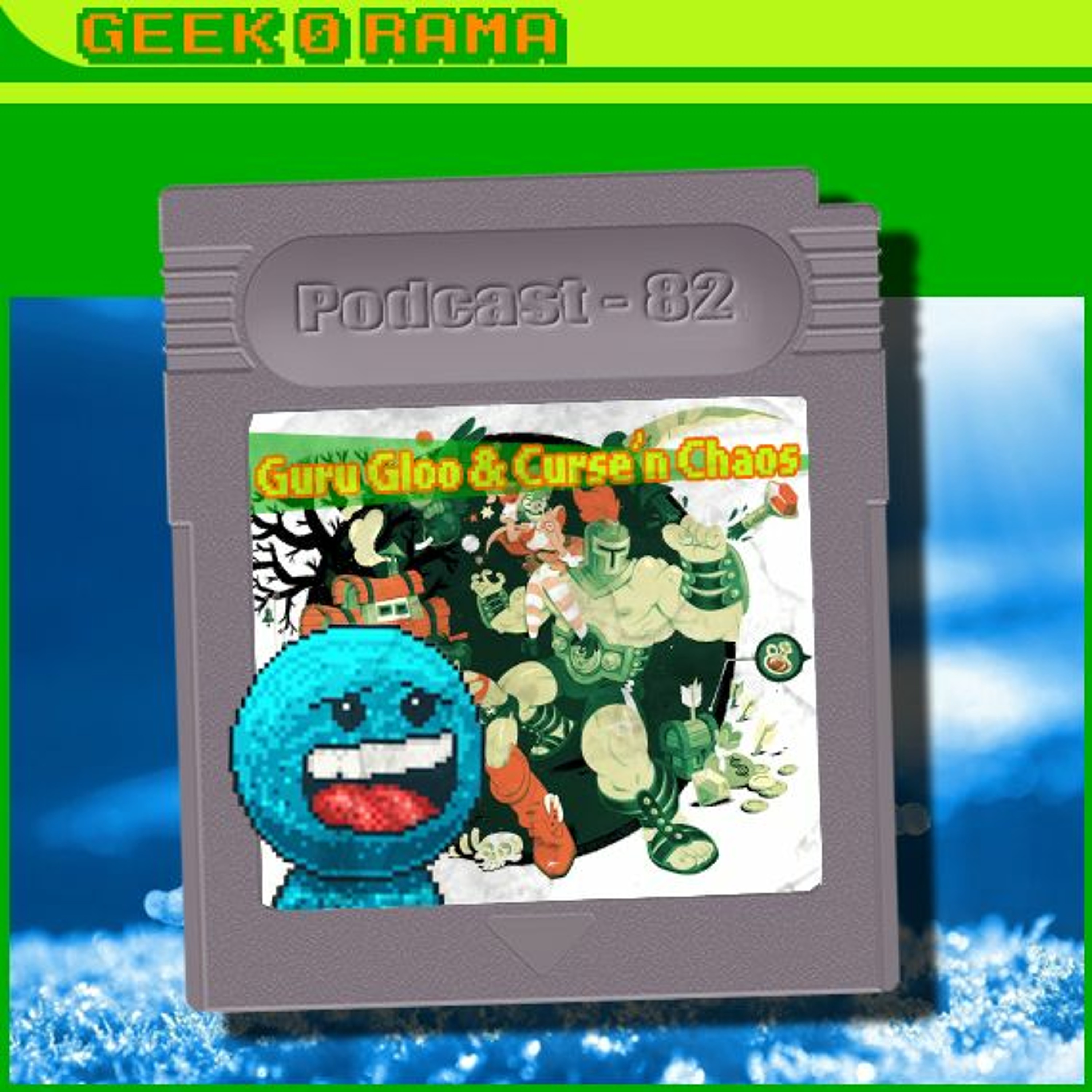 Episode 082 Geek'O'rama - Curses N Chaos & Guru Gloo | Shazam ? Comment ? Pourquoi ?
