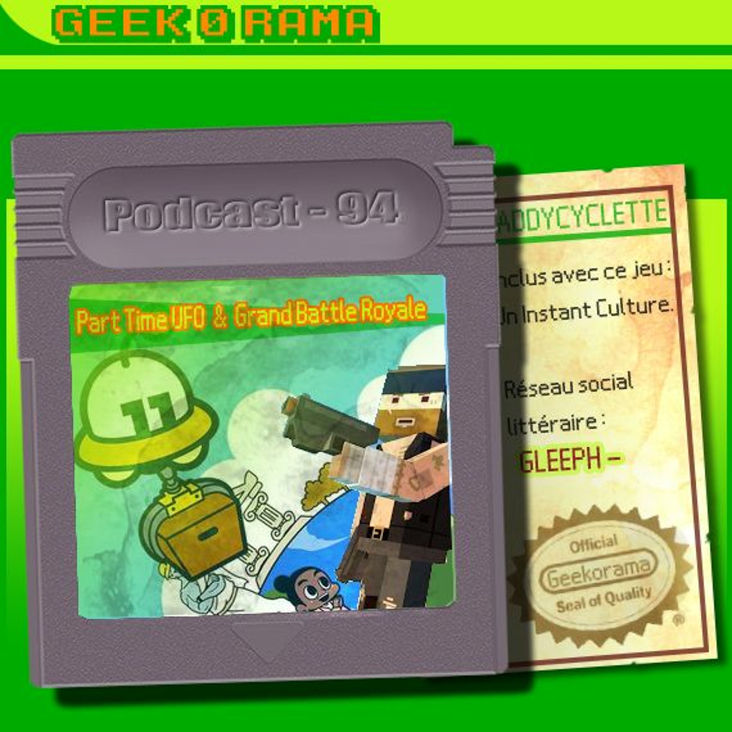 Episode 094 Geek'O'rama - Part Time UFO & Grand Battle Royale | Gleeph Réseau social littéraire