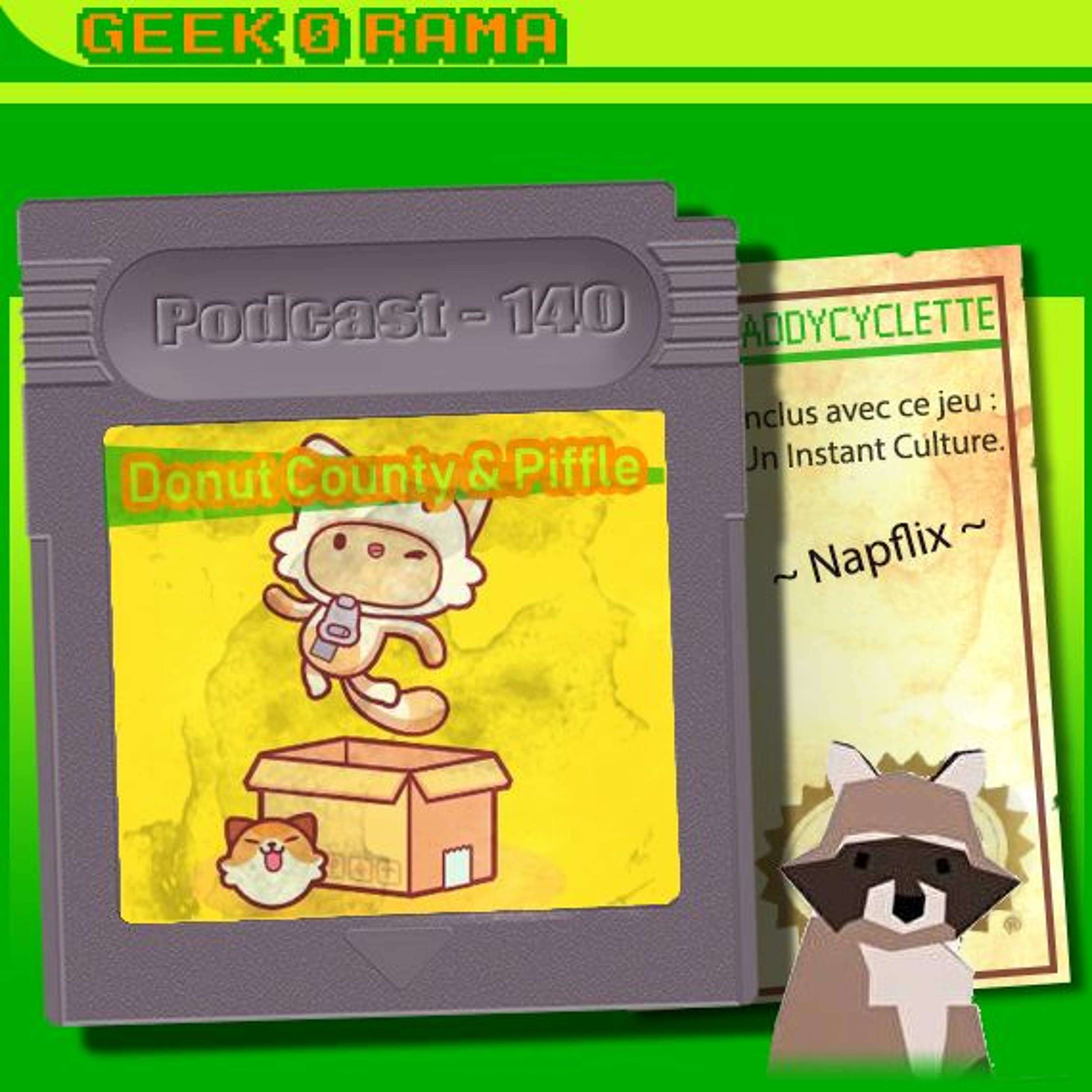 Episode 140 Geek'O'rama - Donut County  & Piffle | Instant Culture : Napflix