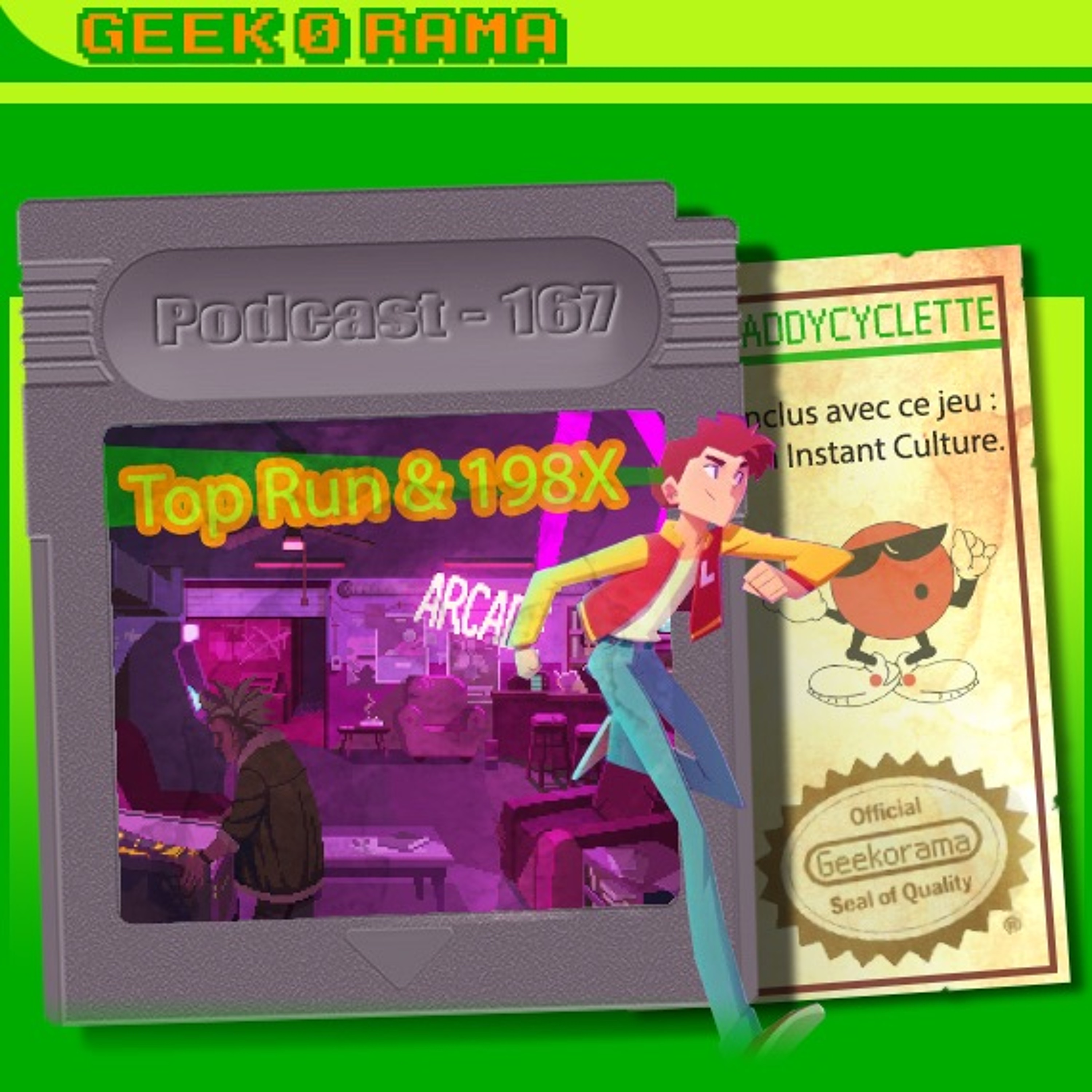 Épisode 167 Geek'O'rama - Top Run & 198X | Instant Culture  : David Perry