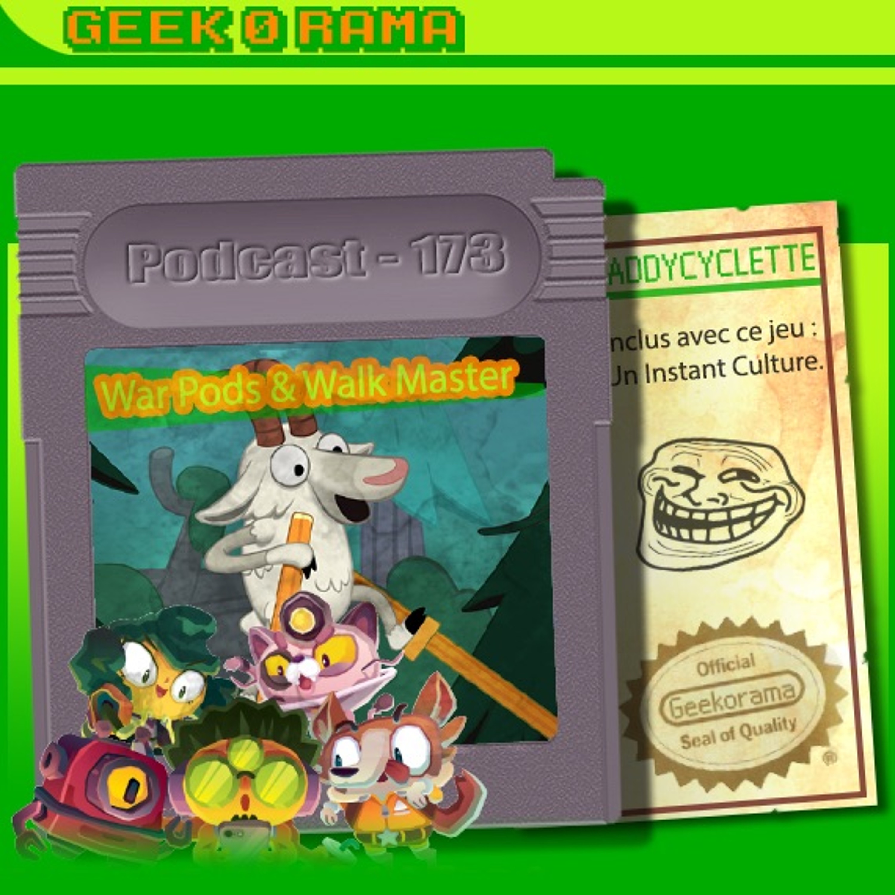 Épisode 173 Geek'O'rama - War Pods & Walk Master | Instant Culture : Loi Godwin en mémétique