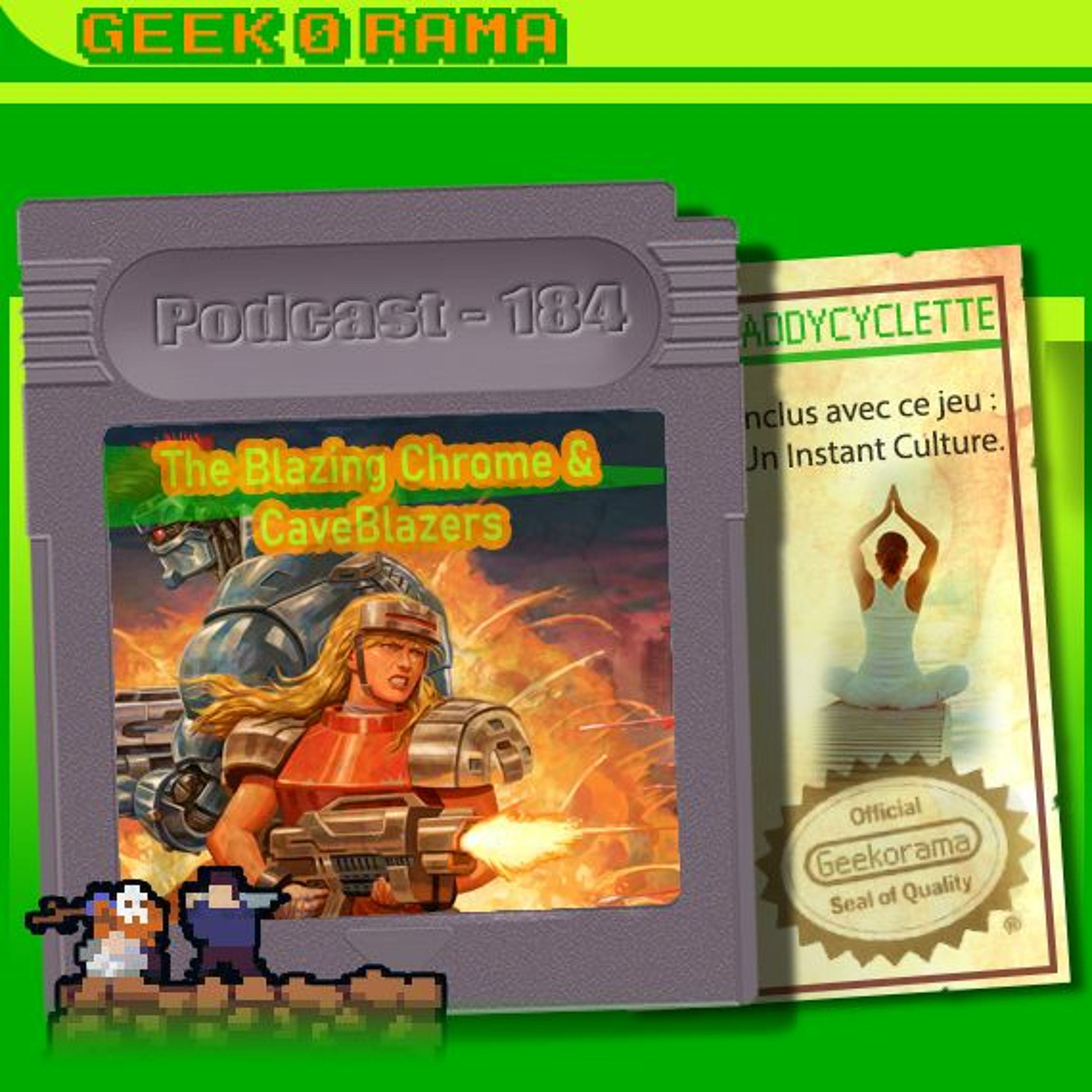 Épisode 184 Geek'O'rama - The Blazing Chrome & CaveBlazers | Instant Culture : #SelfCare