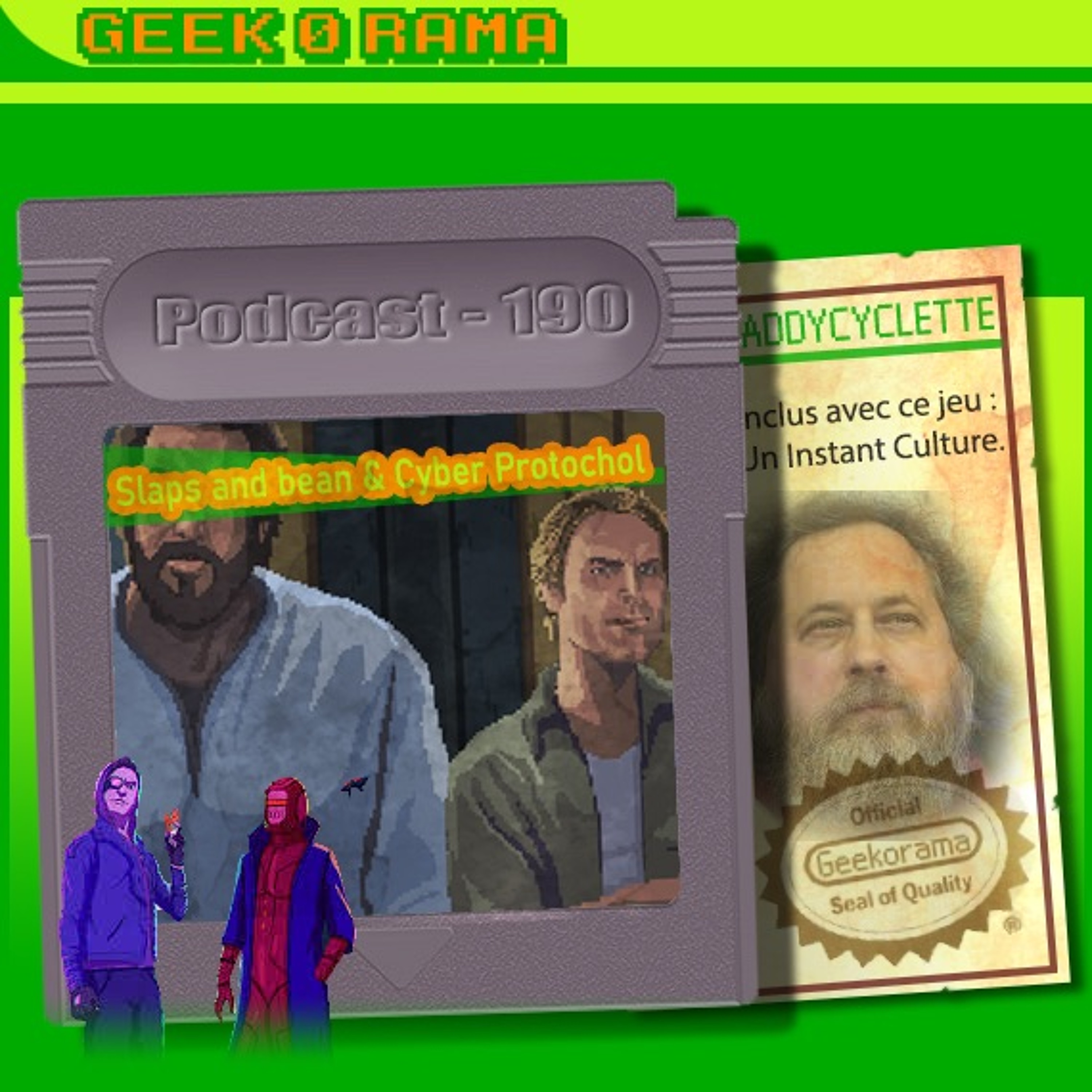 Épisode 190 Geek'O'rama - Slaps and beans & Cyber protocole | Instant Culture : Richard Stallman