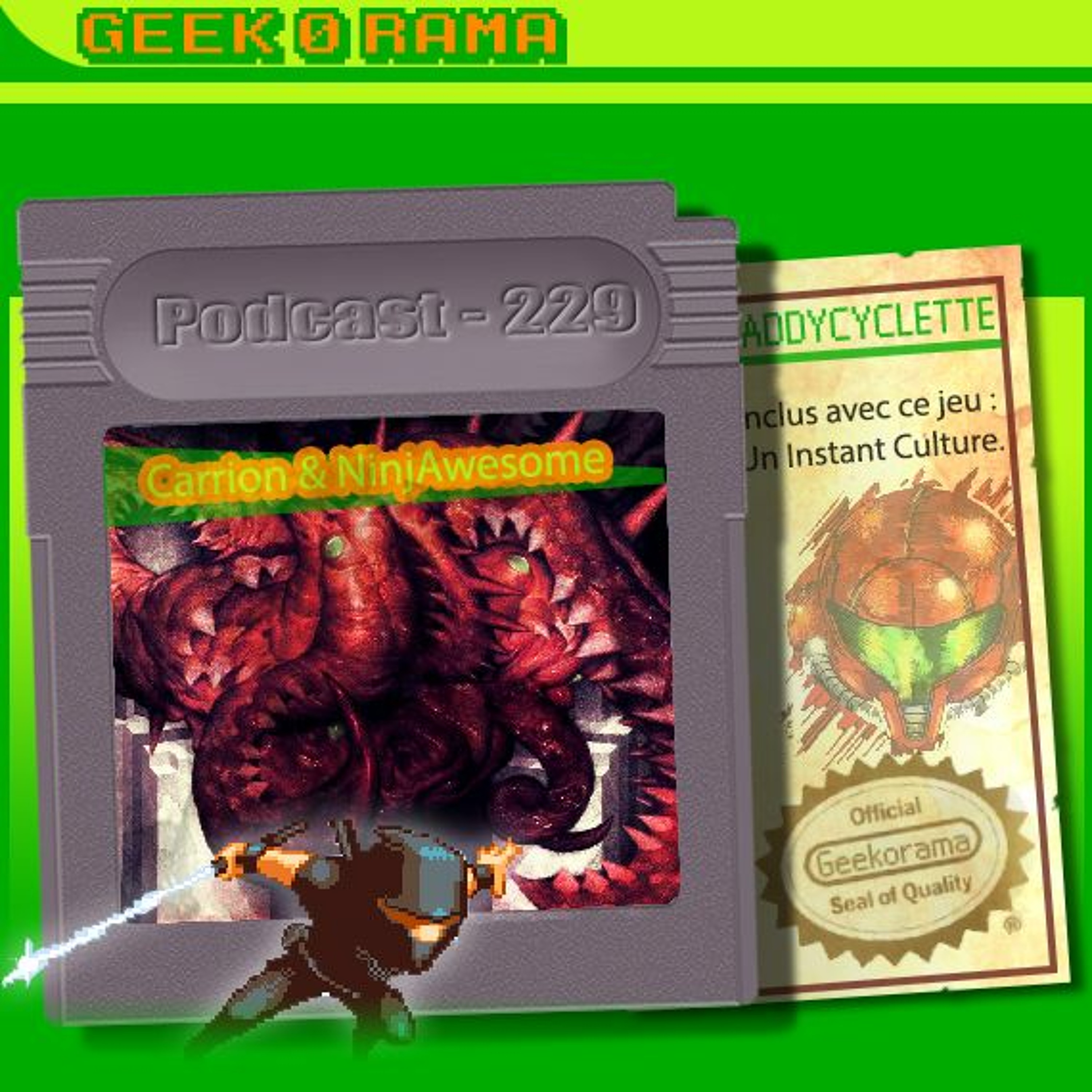 Épisode 229 GeekOrama - Carrion & Ninjawesome | IC : Samus Aran & Metroid