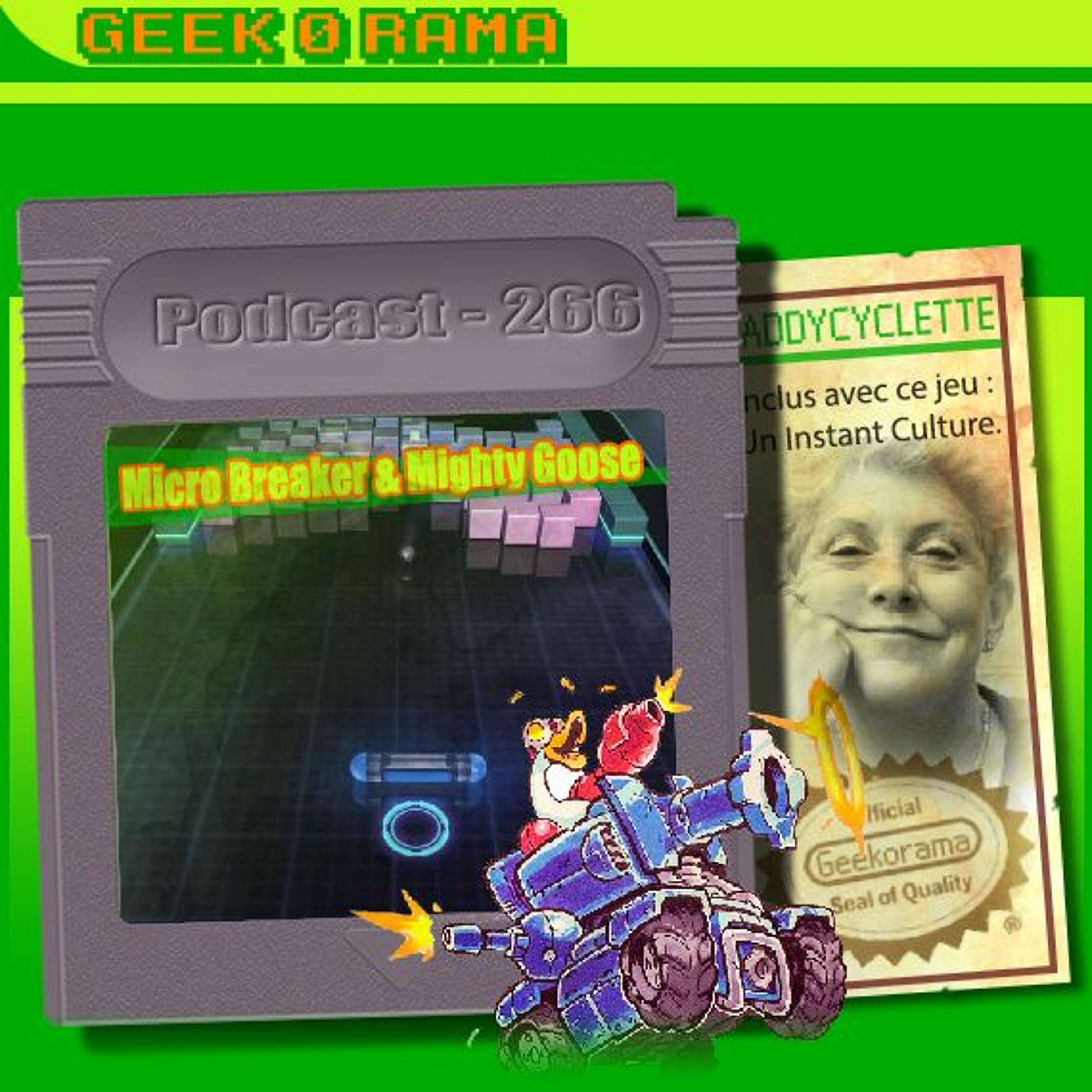 Épisode 266 GeekOrama - Mighty Goose & Micro Breaker| IC : Brenda Laurel