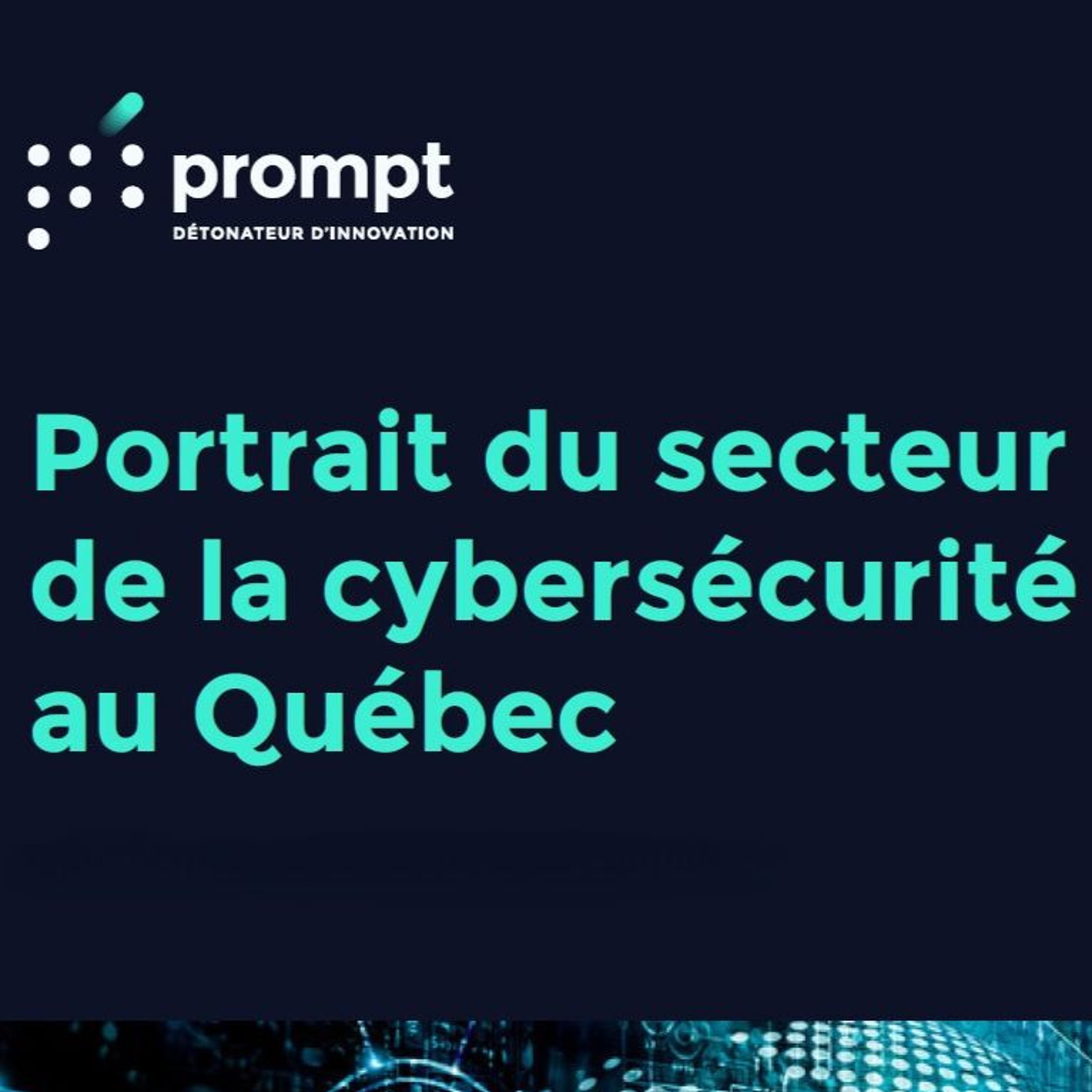 {ENTREVUE} - Portrait du secteur de la cybersécurité au Québec