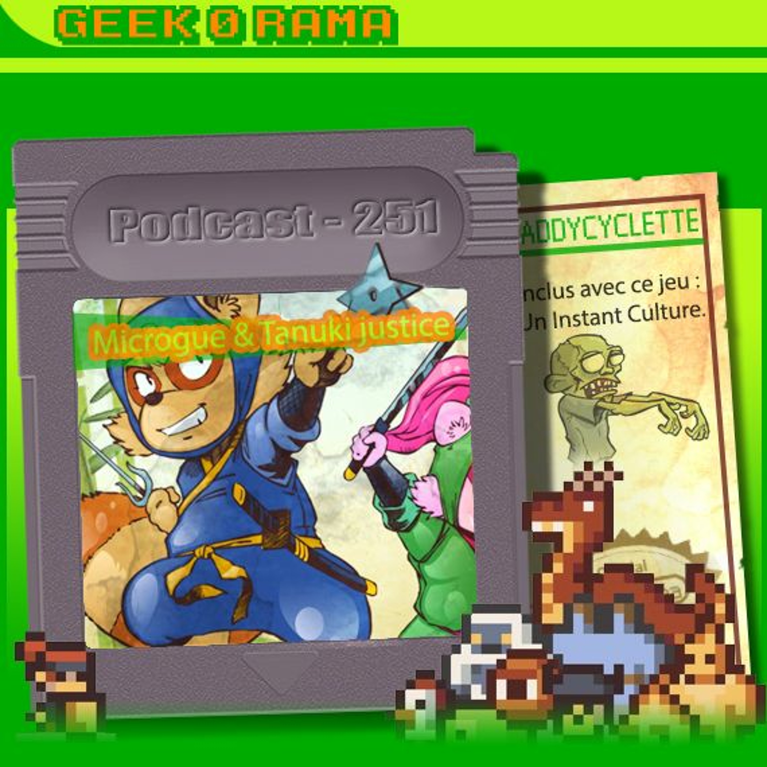 Épisode 251 GeekOrama - Microgue & Tanuki Justice | IC : Les Zombies