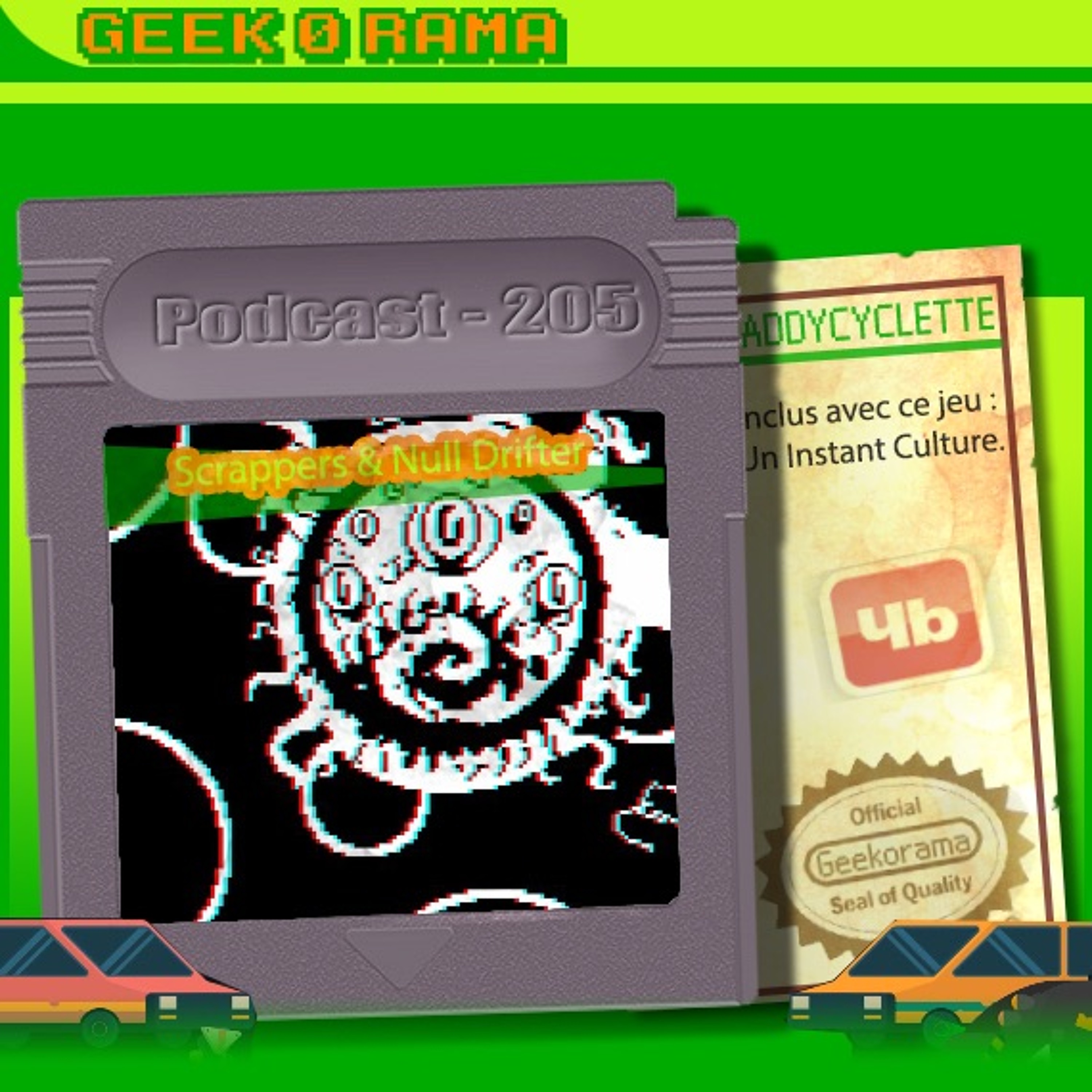 Épisode 205 GeekOrama - Scrappers & Null Drifter | IC : Hoax Buster