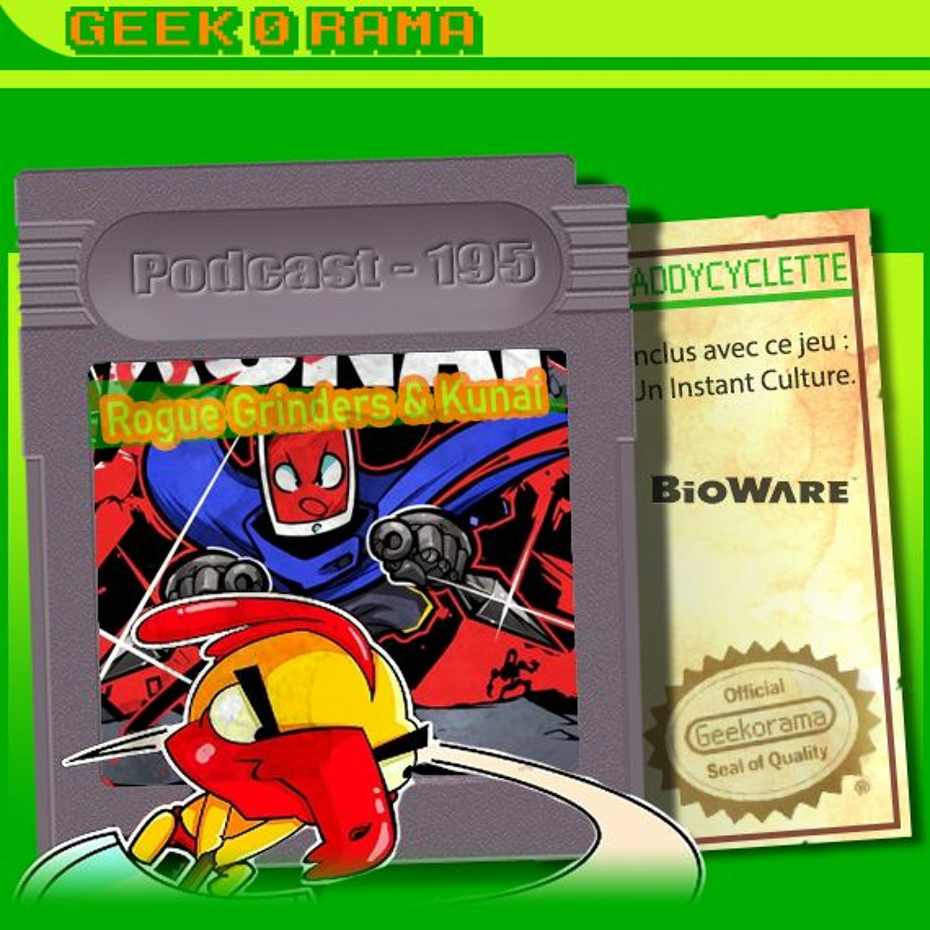 Épisode 195 Geek'O'rama -  Rogue Grinders & Kunai | Instant Culture : BioWare