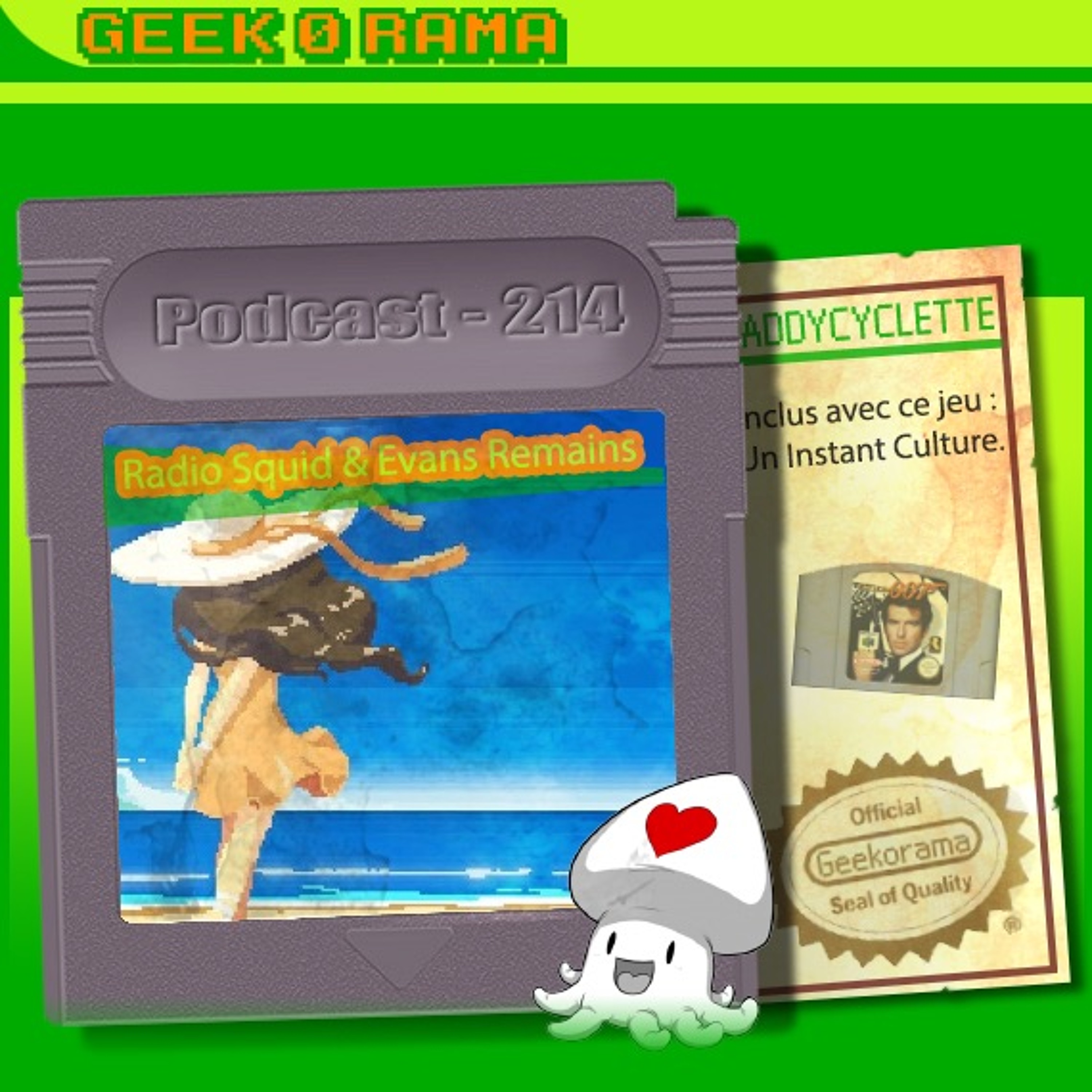 Épisode 214 GeekOrama - Radio Squid & Evan’s Remains | IC : Goldeneye 007