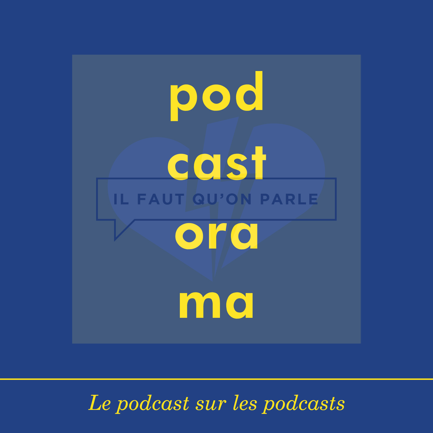 Podcastorama #40 - Il Faut Qu'on Parle