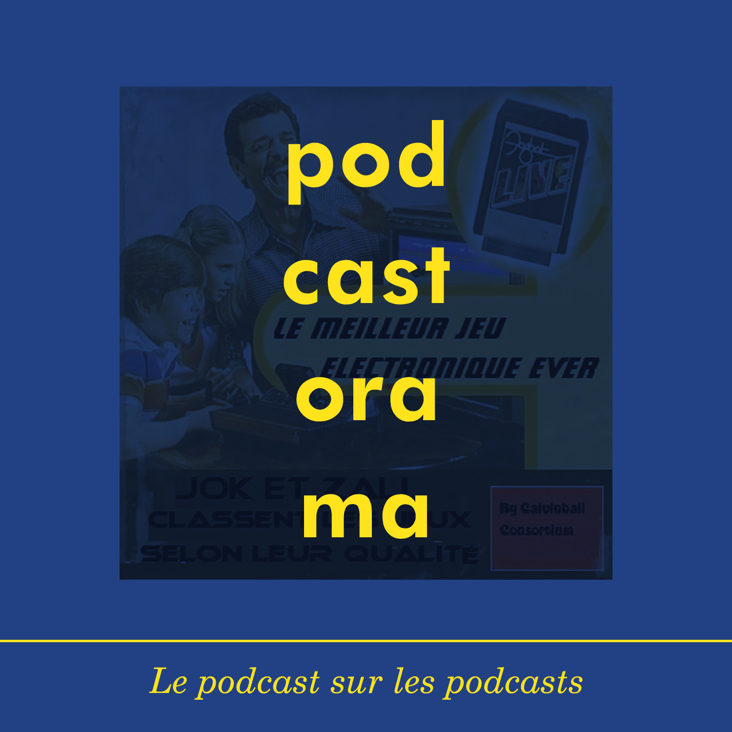Podcastorama #78 : Meilleur Jeu Electronique Ever