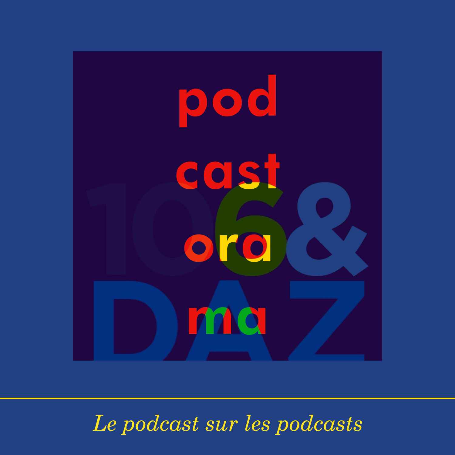 Podcastorama #85 : 6 and Daz