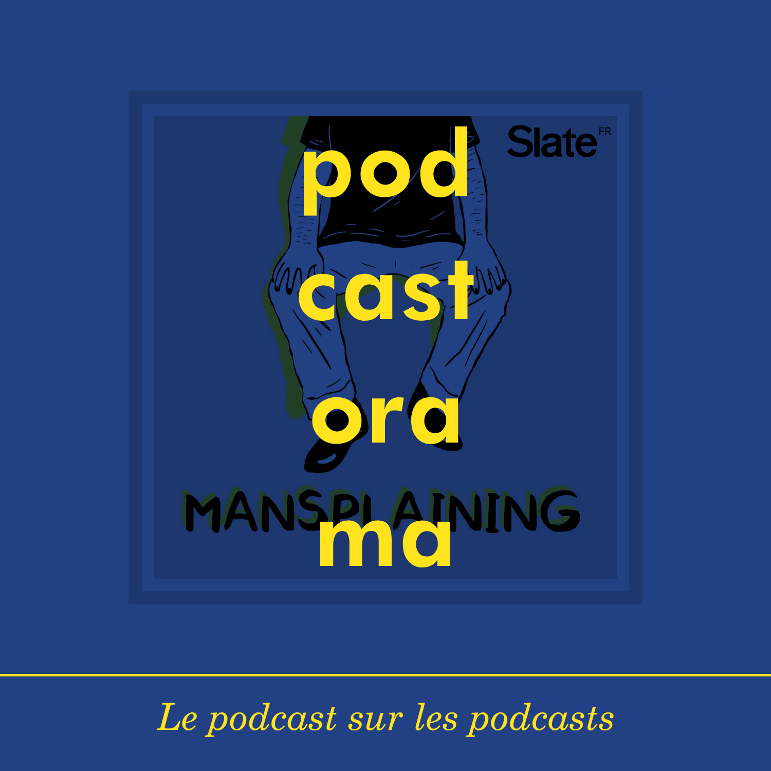 Podcastorama #87 : Mansplaining