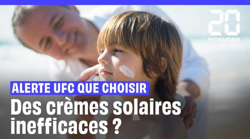 Crèmes solaires : Comment sont contrôlés les produits et ce qui figure sur les étiquettes ?