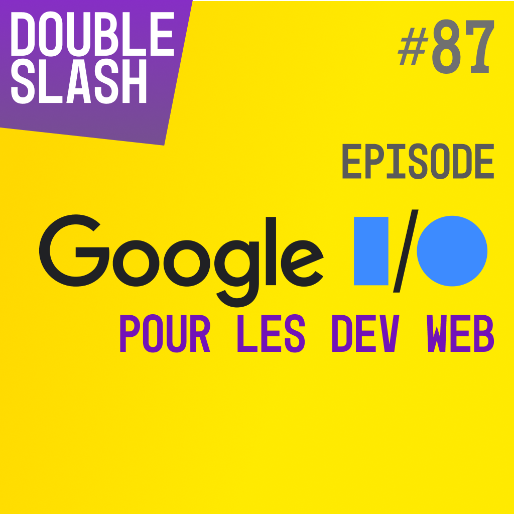 Google I/O coté web développement