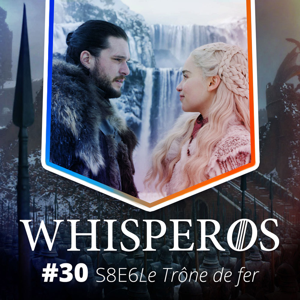 30 - S08E06 - Le Trône de Fer