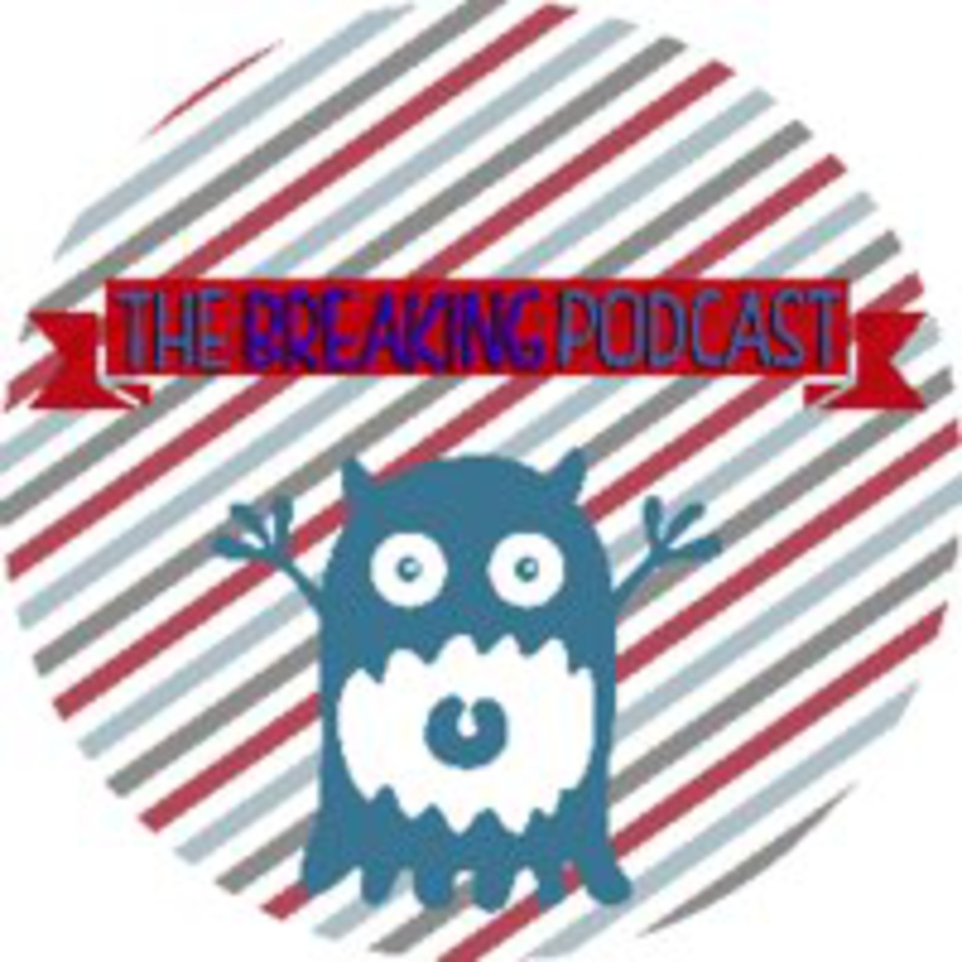 The Breaking Podcast - Programa 10