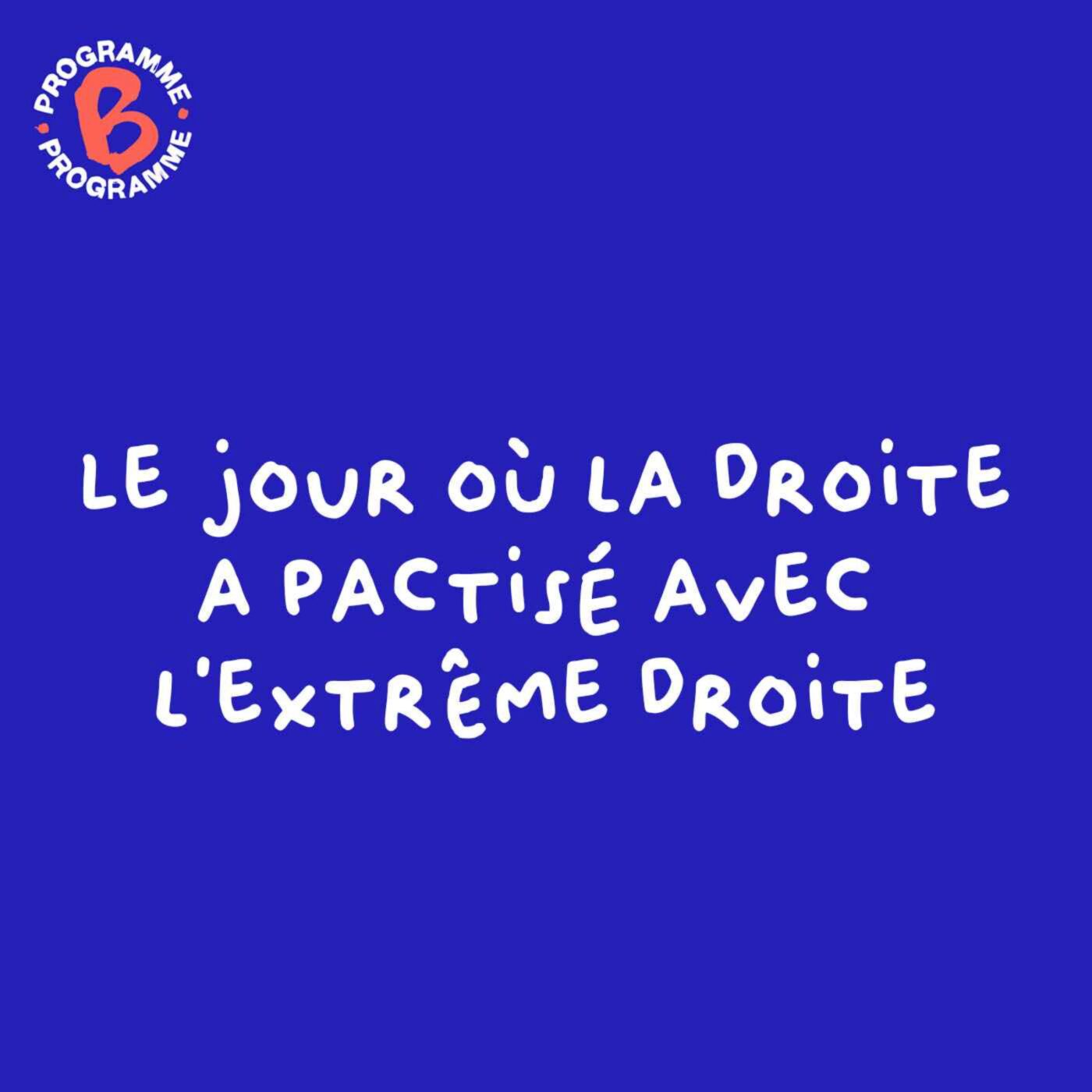 Le jour où la droite a pactisé avec l'extrême-droite